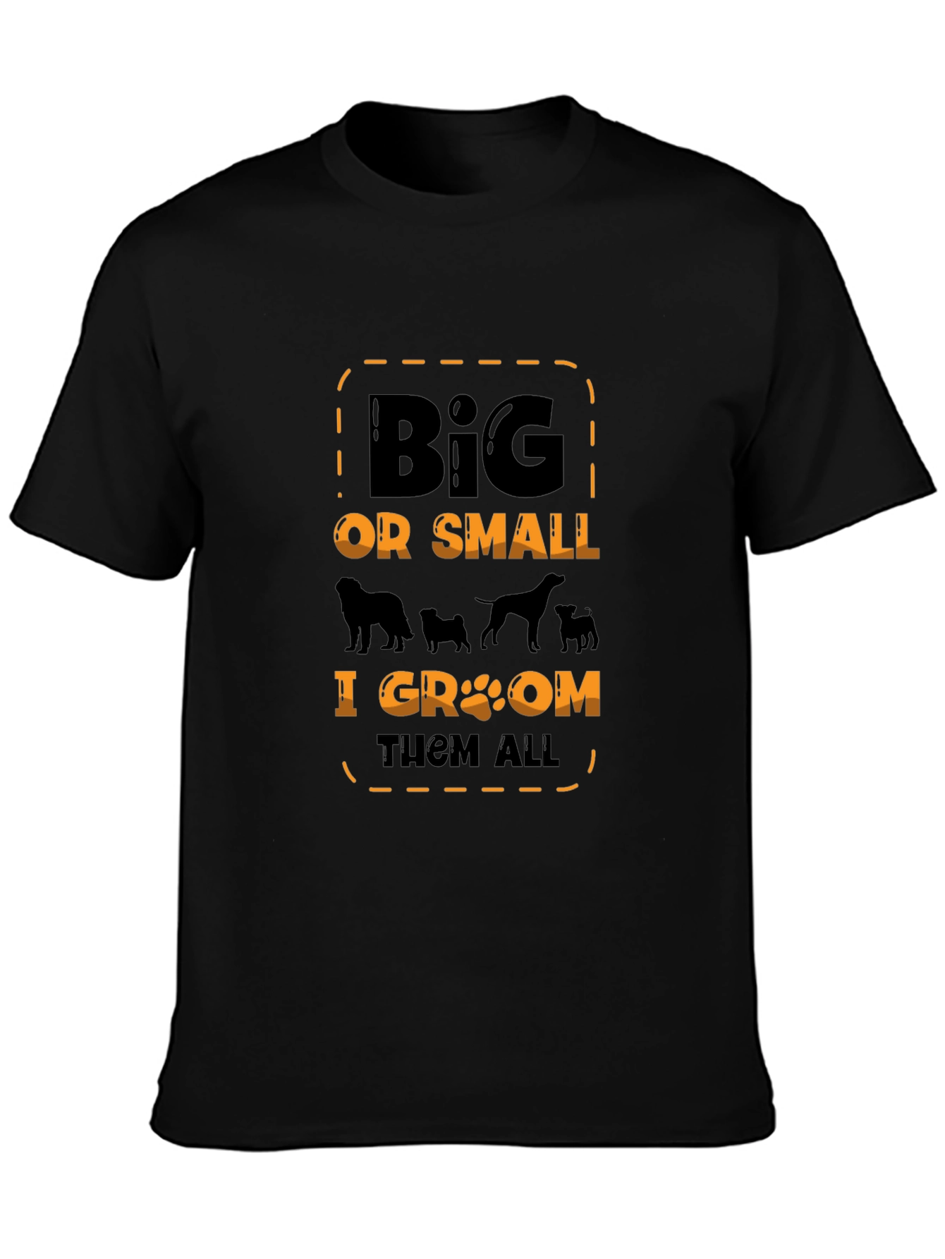 Dog Groomer T-Shirt - Big or Small
