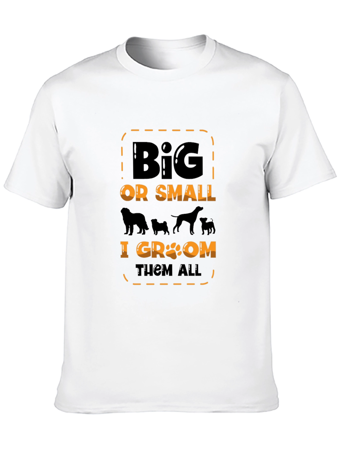 Dog Groomer T-Shirt - Big or Small