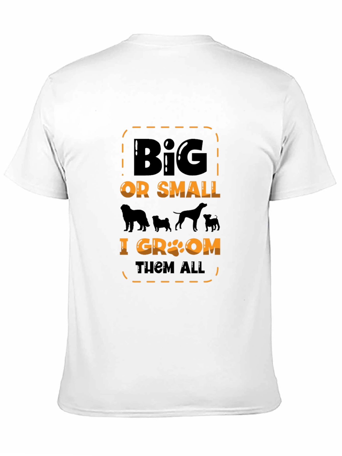 Dog Groomer T-Shirt - Big or Small