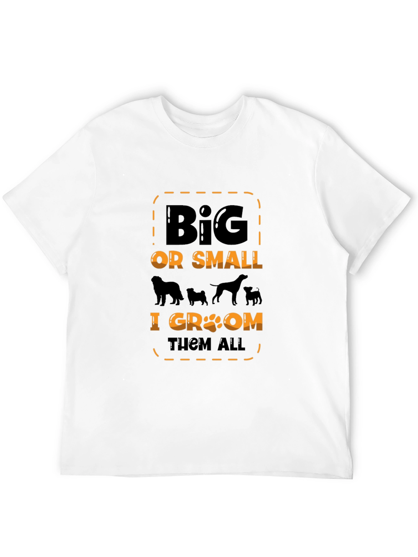 Dog Groomer T-Shirt - Big or Small