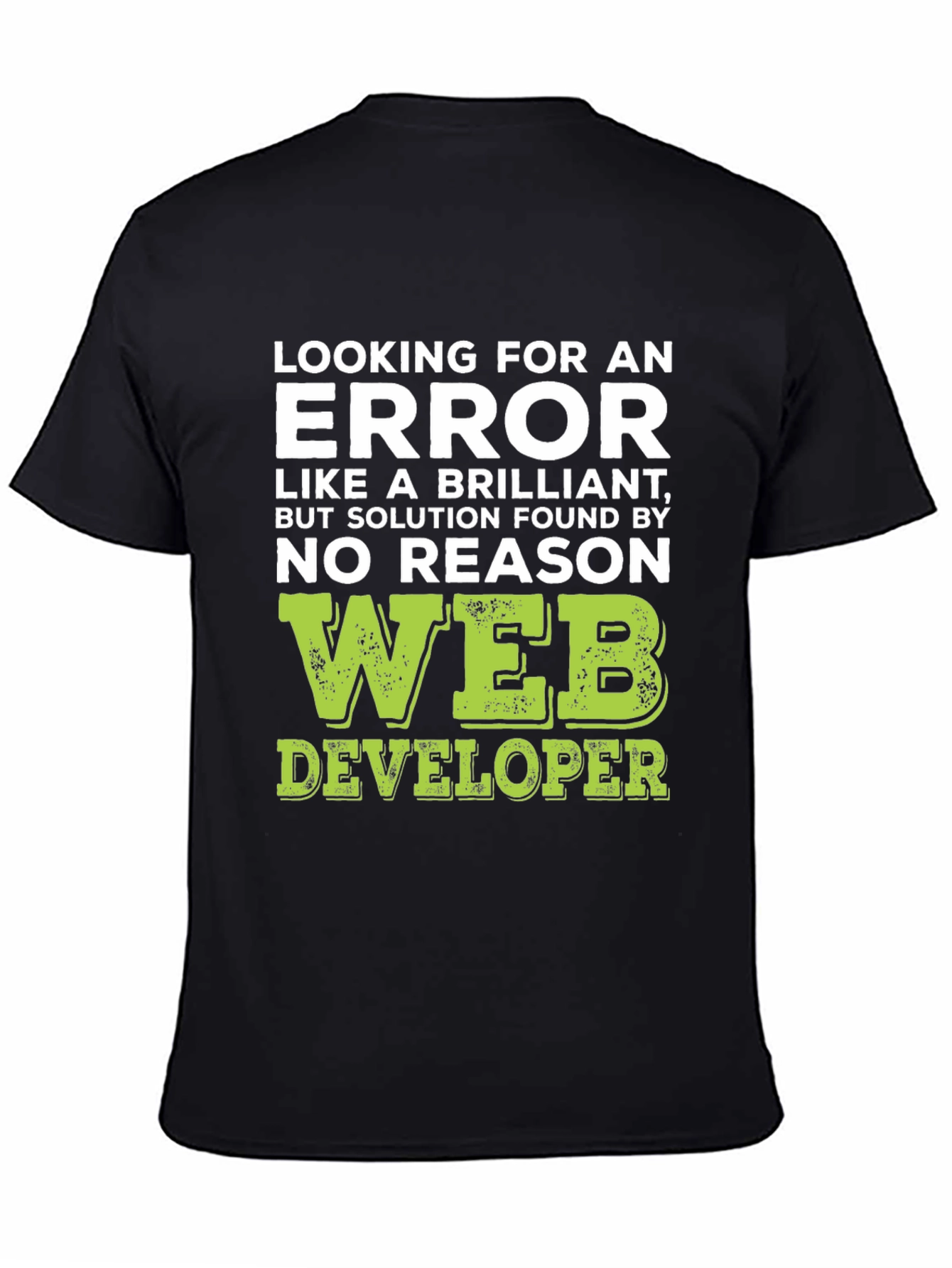 Web Developer T-Shirt: Finding Errors Brilliance