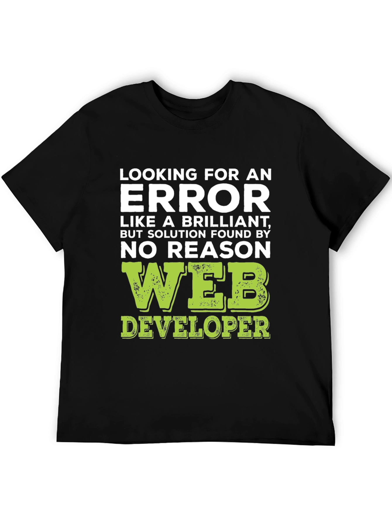 Web Developer T-Shirt: Finding Errors Brilliance