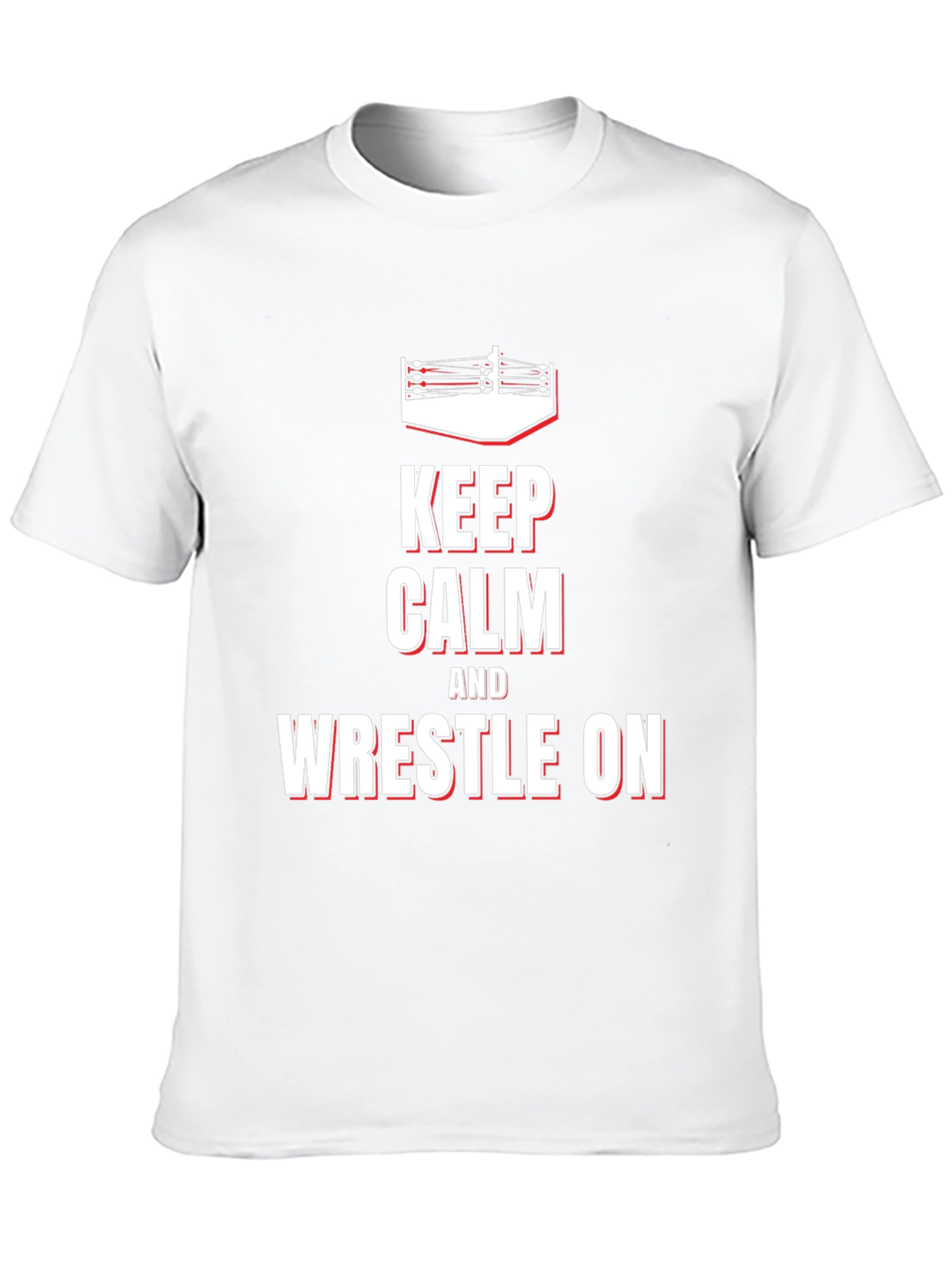 Keep Calm and Wrestle On T-Shirt