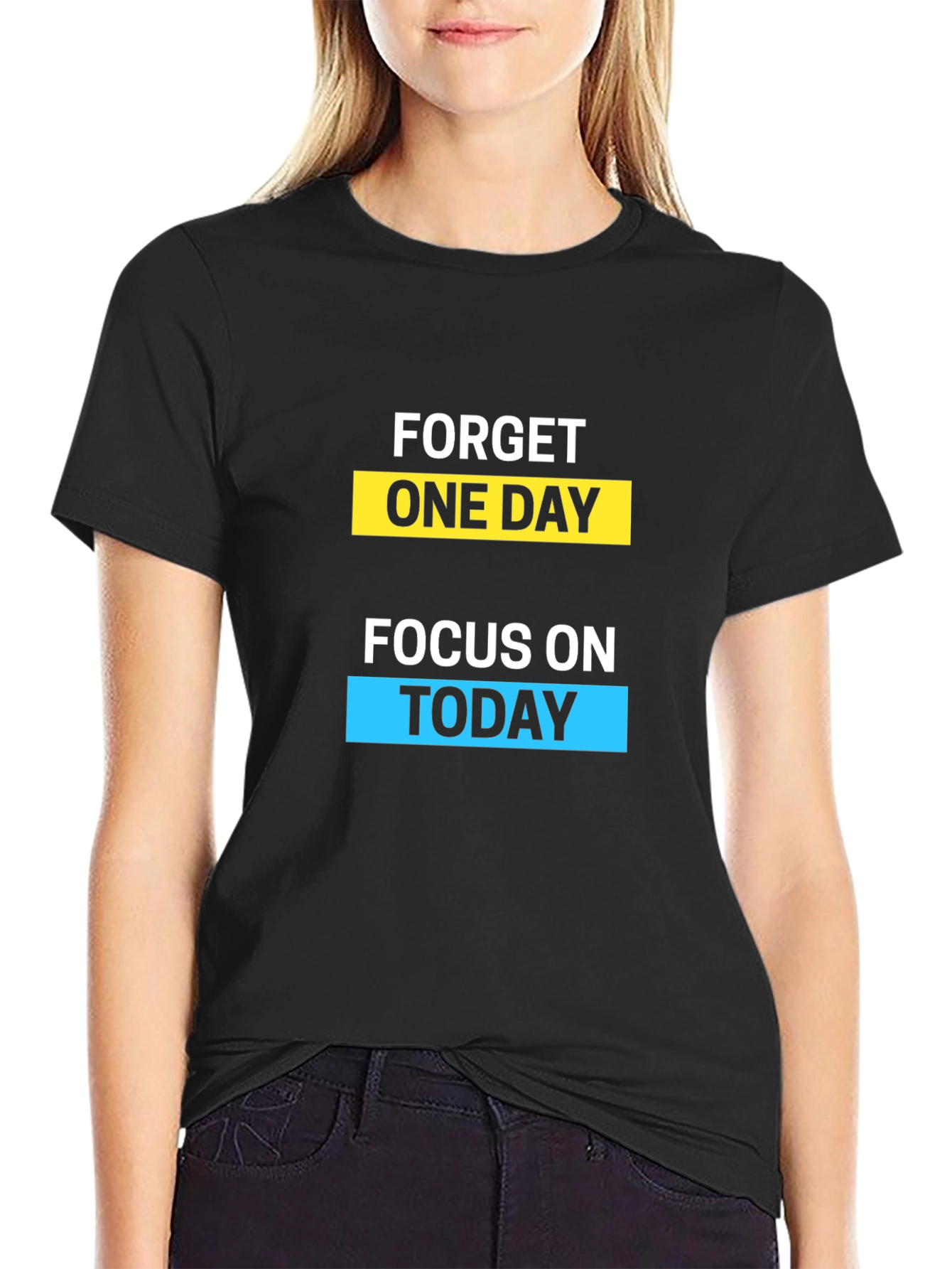 Motivational Forget One Day Graphic T-Shirt