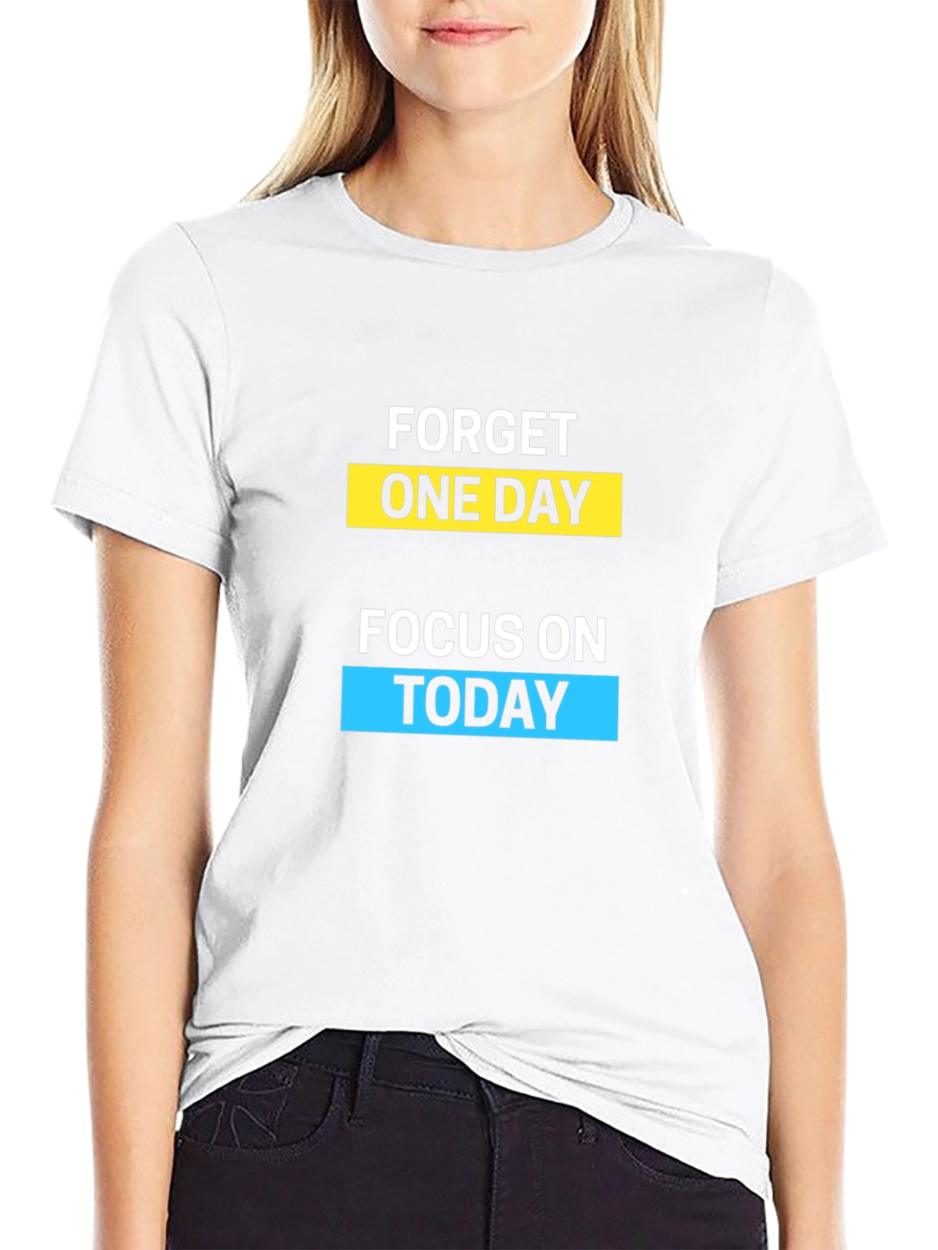 Motivational Forget One Day Graphic T-Shirt