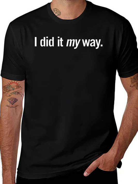 Mens I Did It My Way Graphic Tee