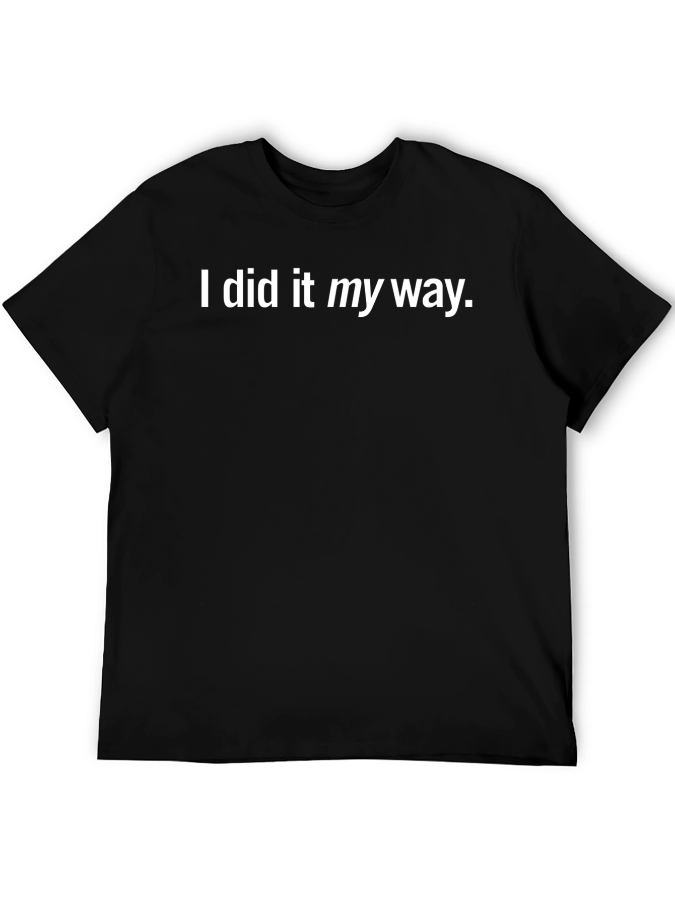 Mens I Did It My Way Graphic Tee