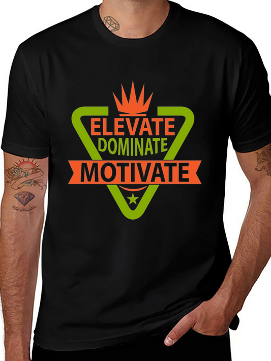 Elevate Dominate Motivate Graphic T-Shirt
