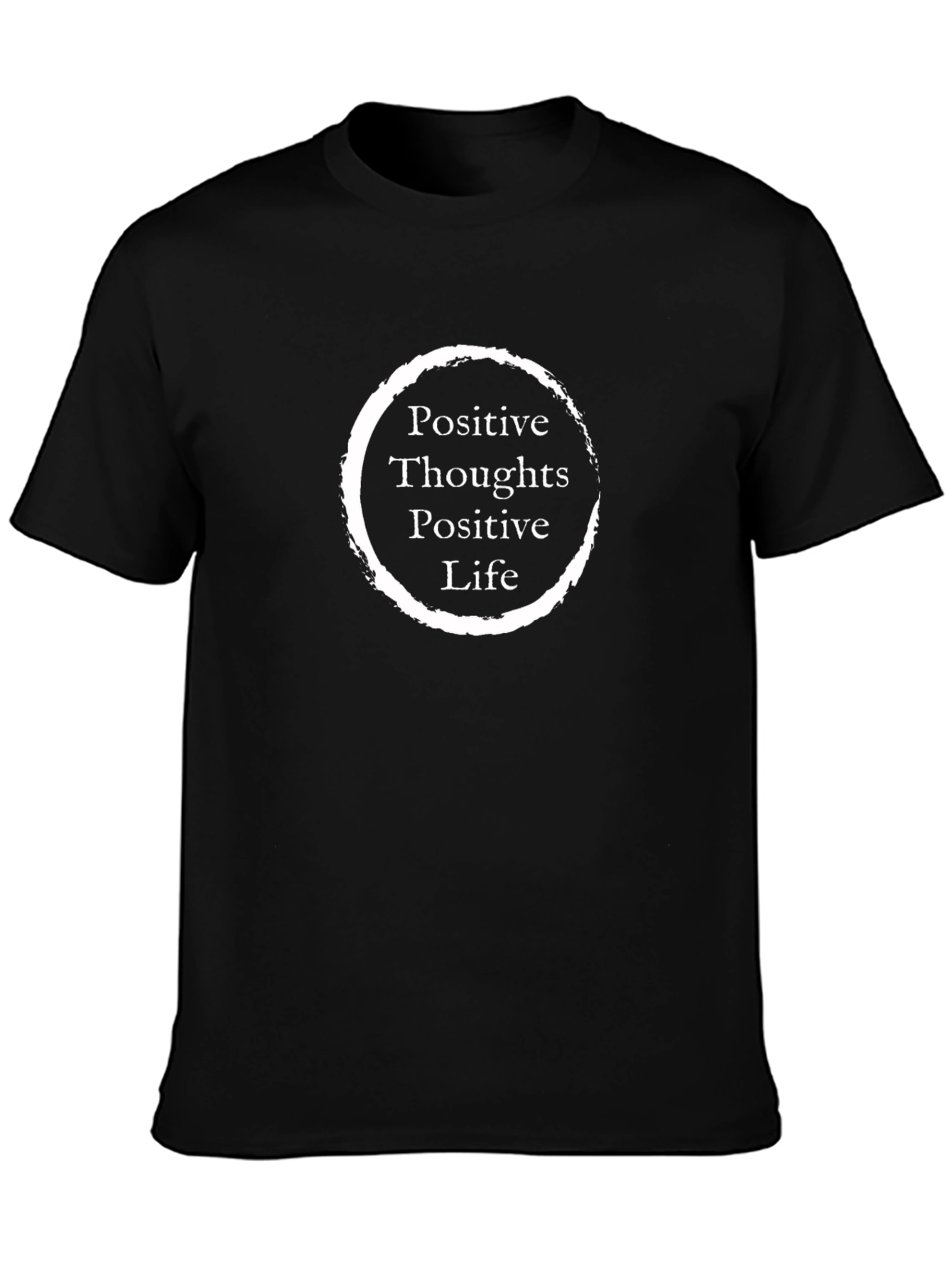 Positive Thoughts Positive Life T-Shirt