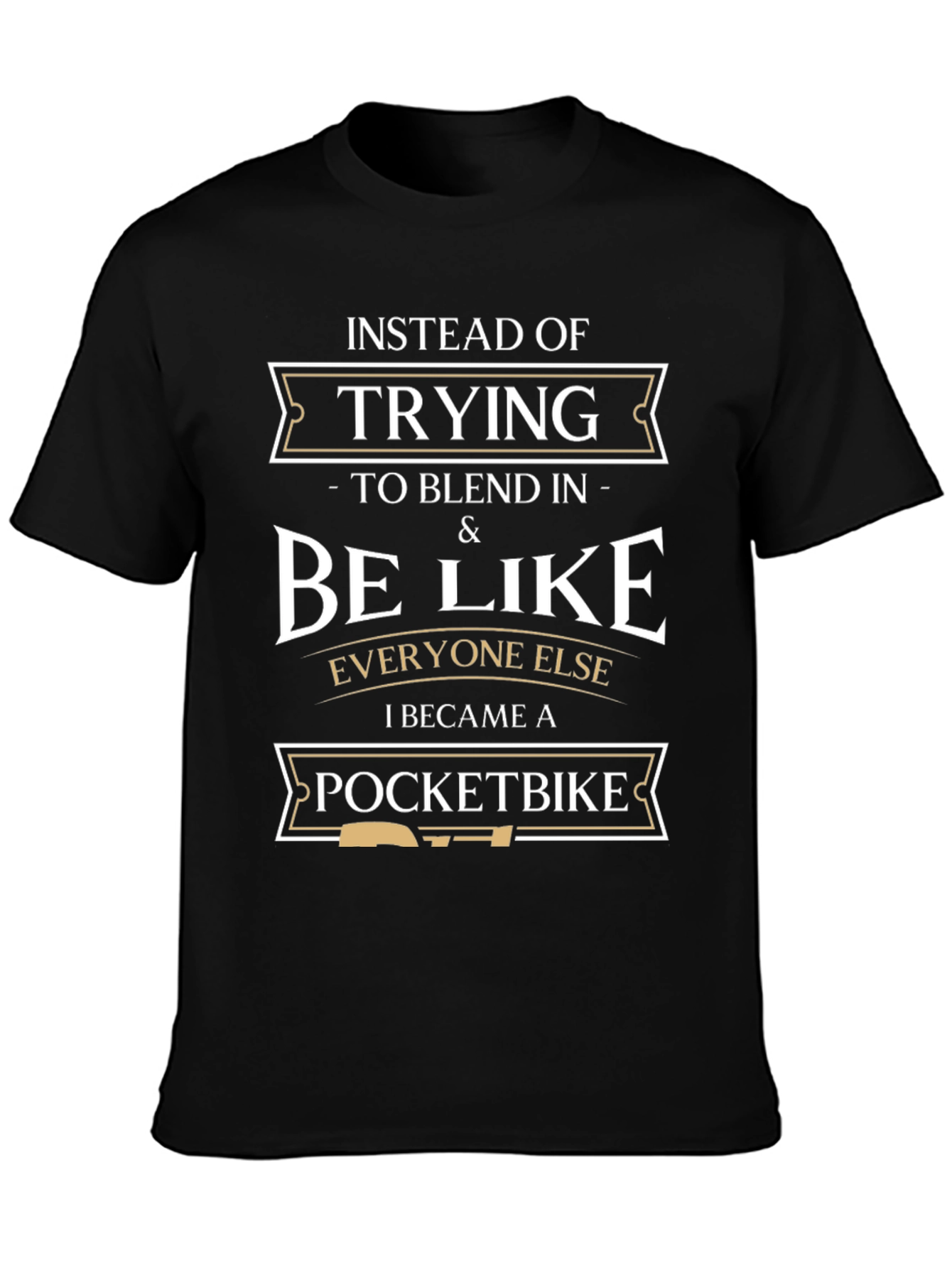 Pocketbike T-Shirt - Stand Out From The Crowd