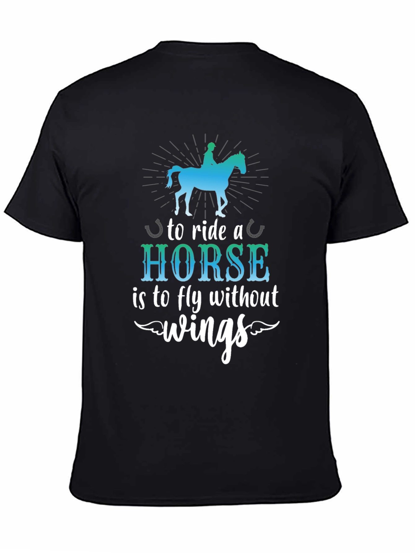Horse Riding T-Shirt - Fly Without Wings