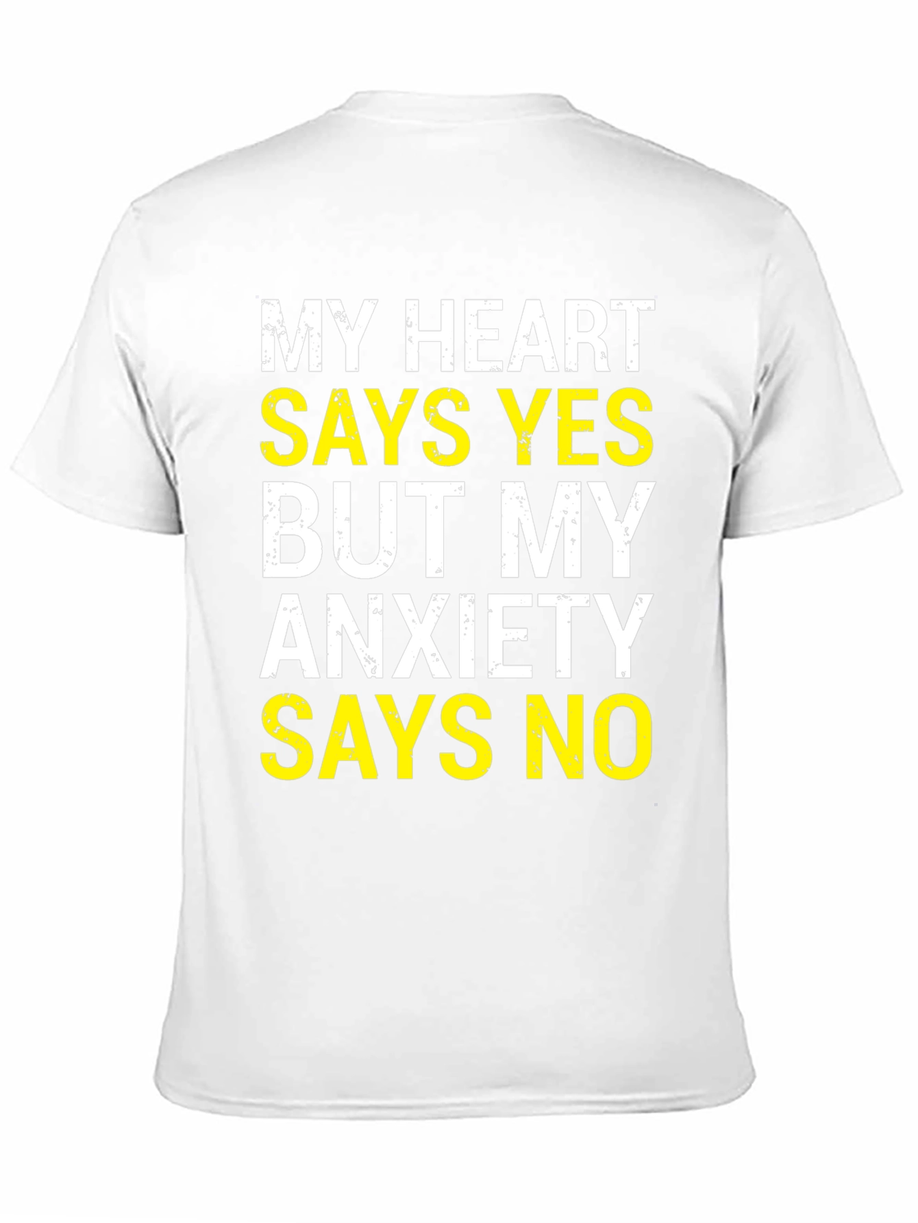 My Heart Says Yes T-Shirt - Funny Anxiety Tee