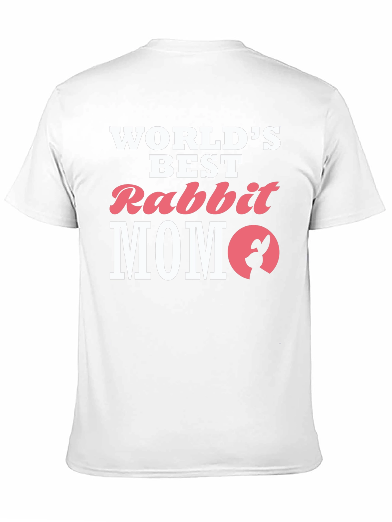 Worlds Best Rabbit MOM T-Shirt