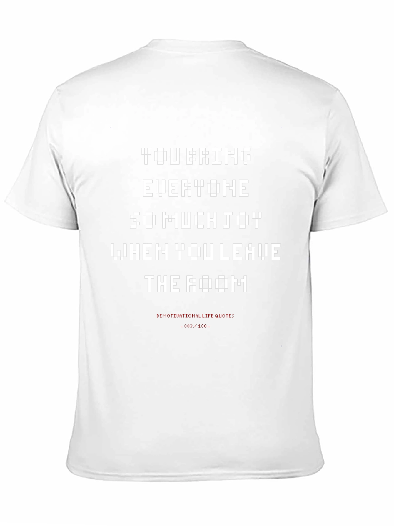Sarcastic Pixel Art T-Shirt: You Bring Joy!