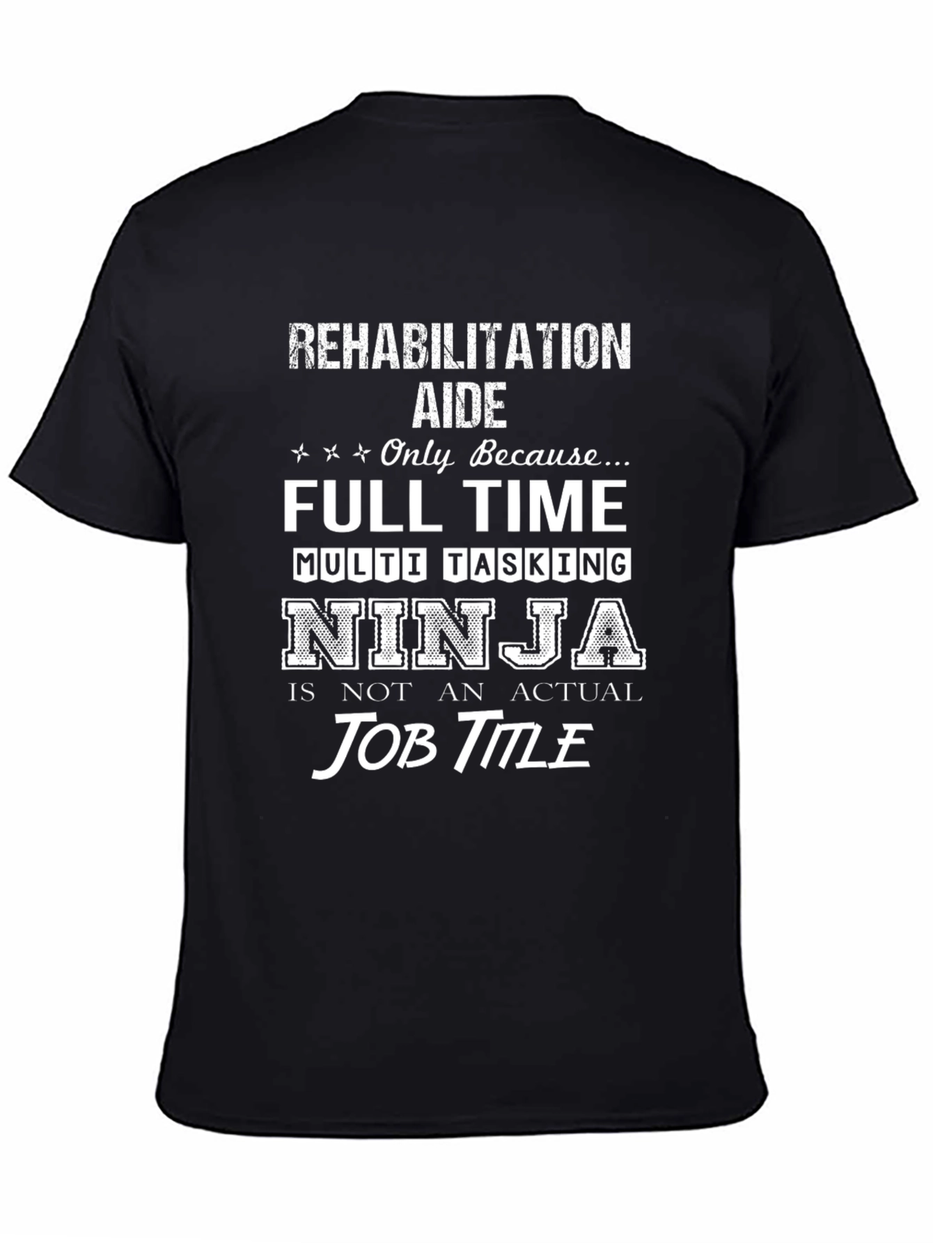 Rehabilitation Aide Ninja Job Title T-Shirt