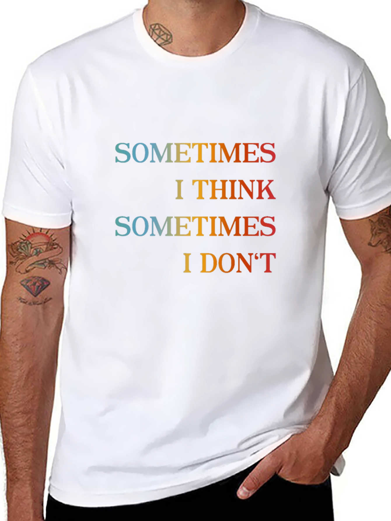 Sometimes I Think Graphic T-Shirt