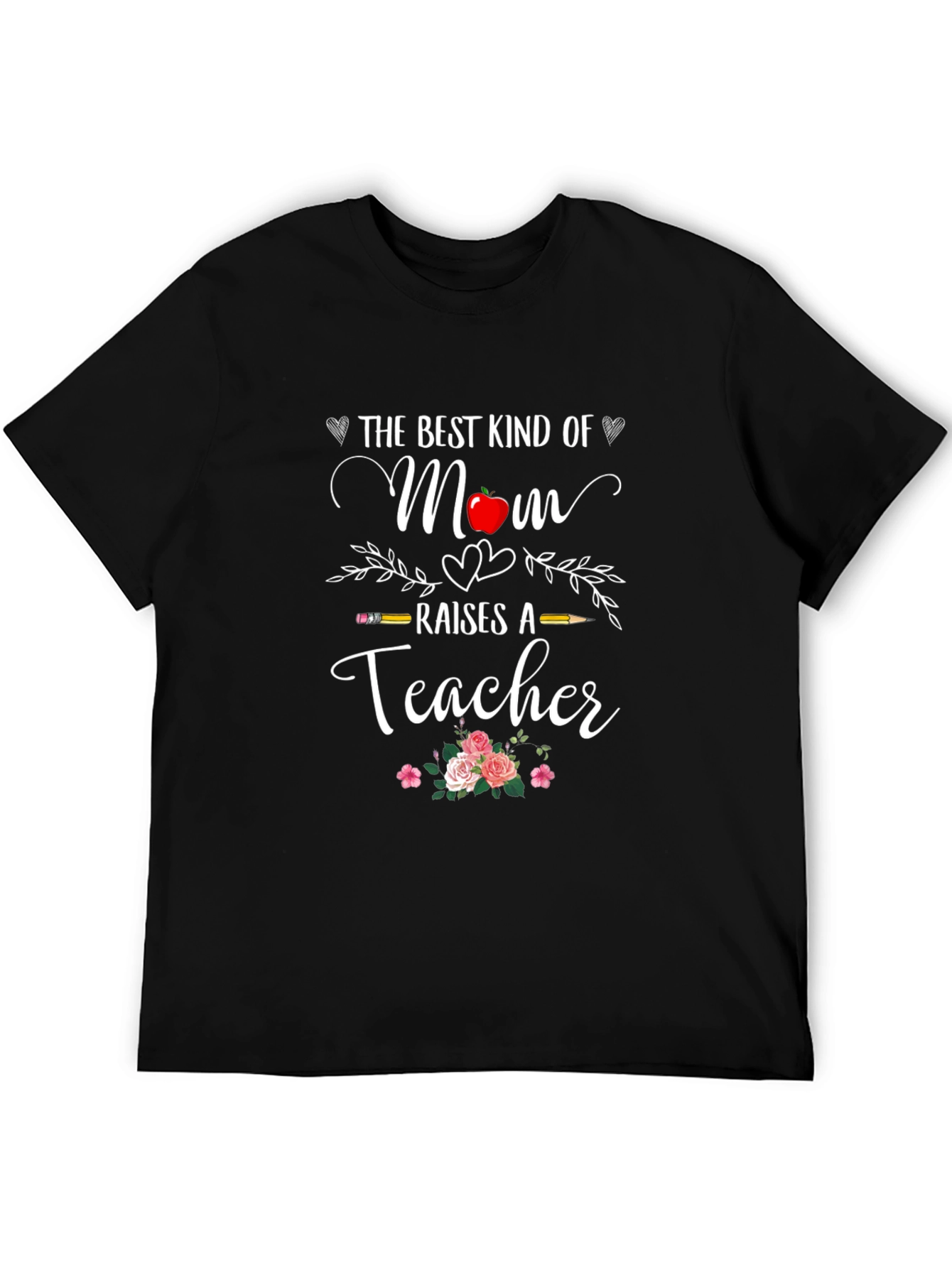 Best Mom Raises A Teacher T-Shirt
