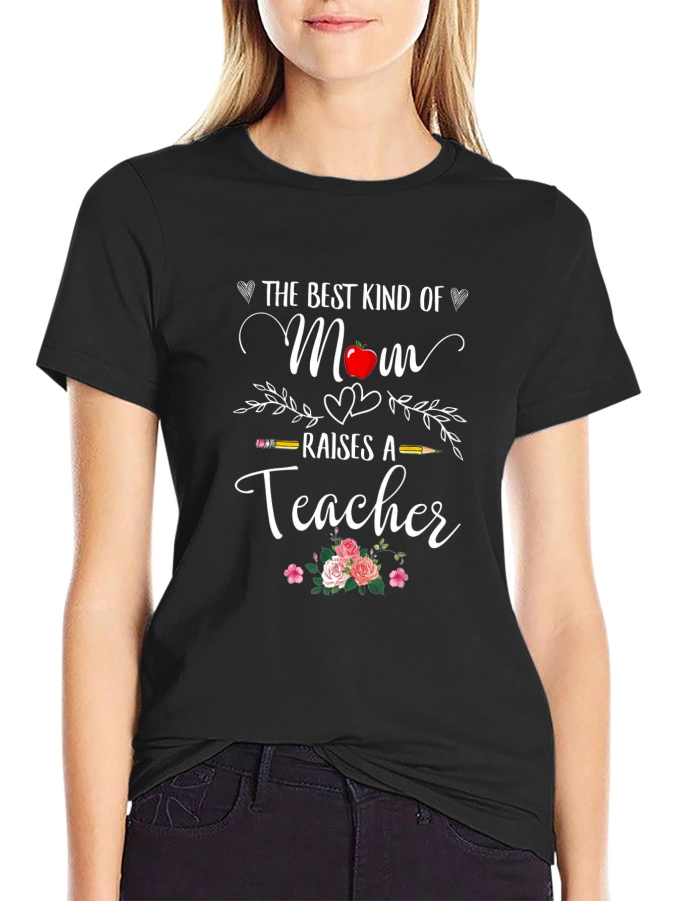 Best Mom Raises A Teacher T-Shirt