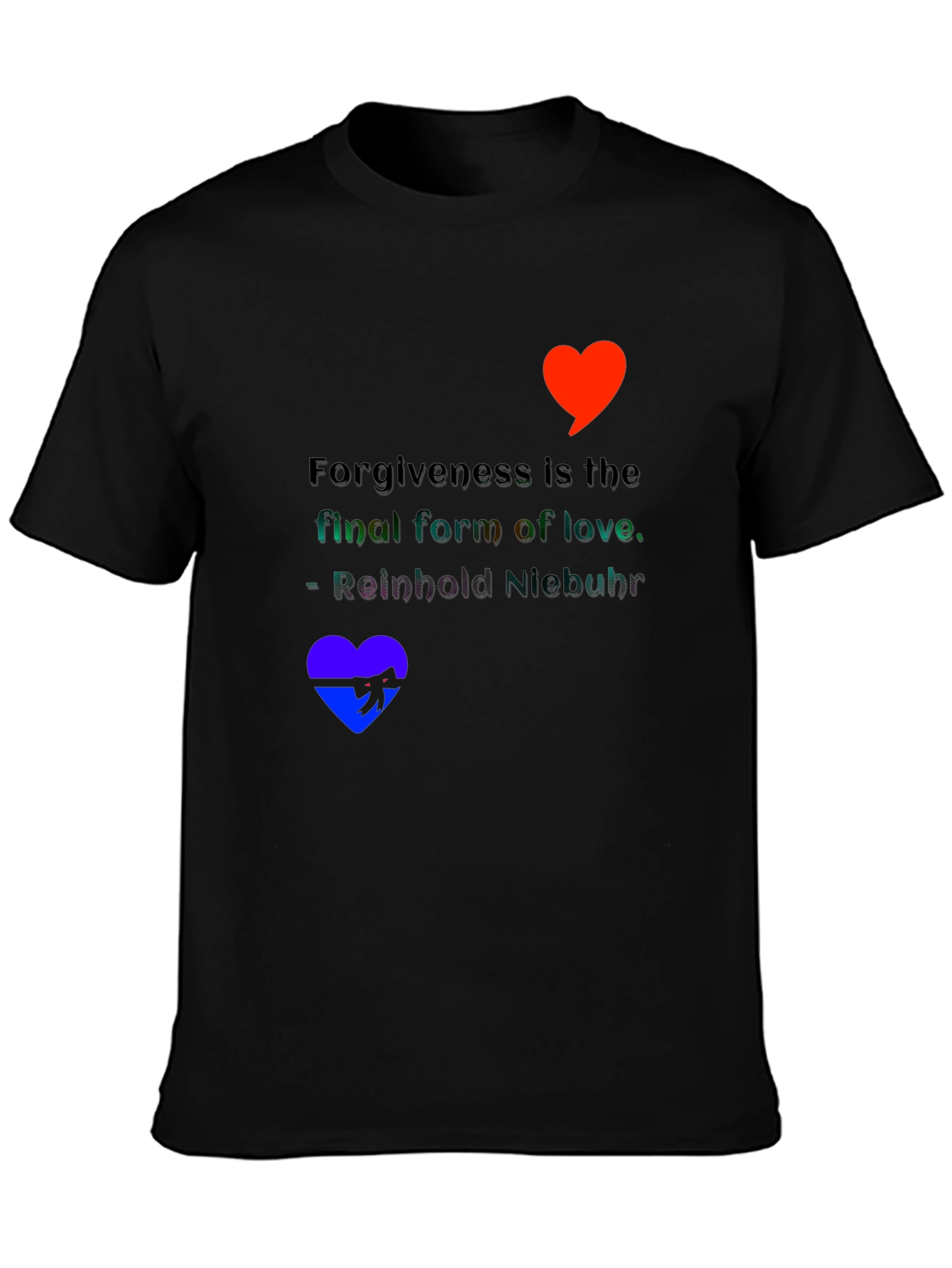 Forgiveness Love Quote Graphic Tee