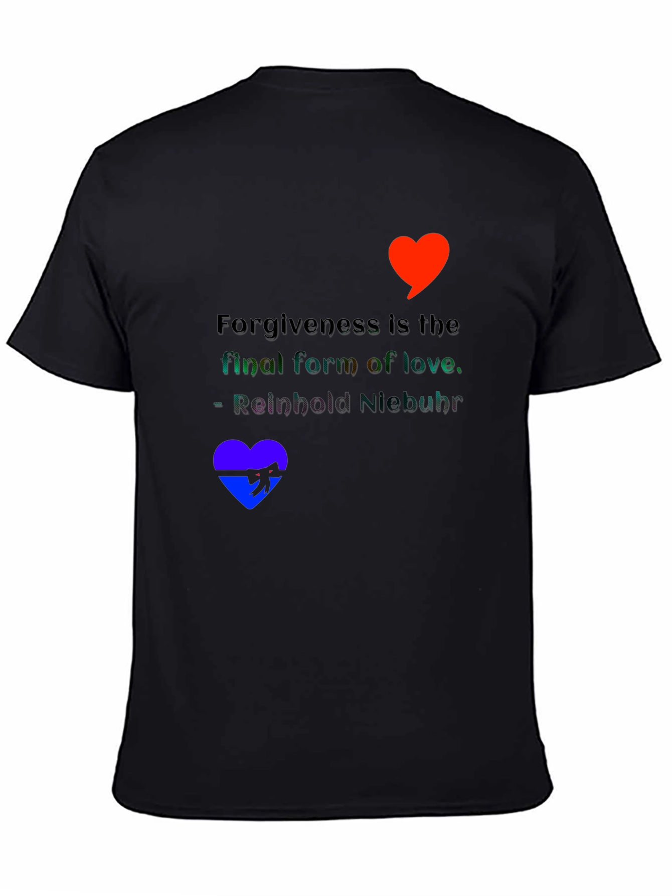 Forgiveness Love Quote Graphic Tee