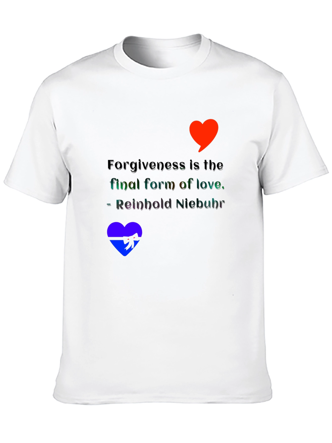 Forgiveness Love Quote Graphic Tee