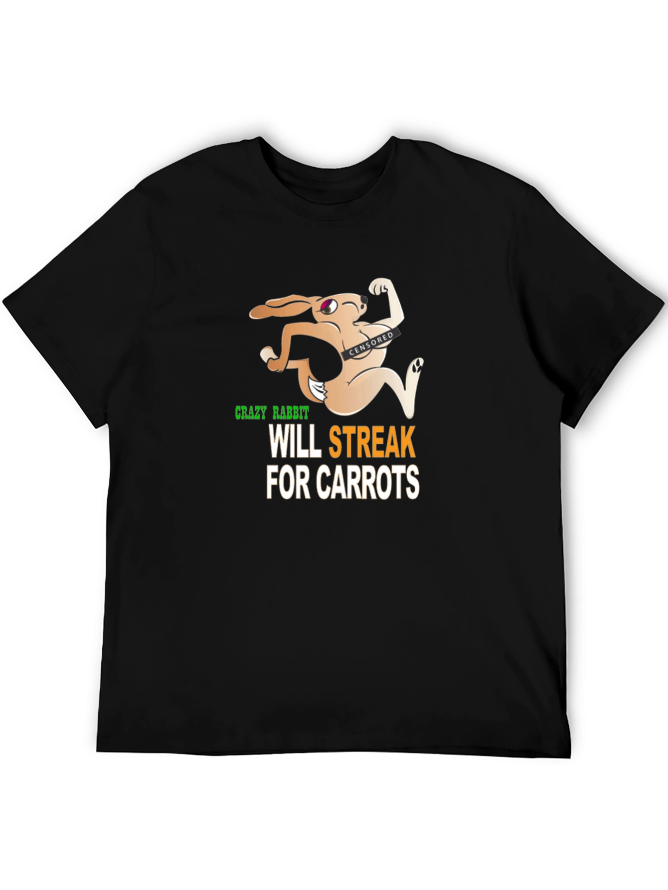 Crazy Rabbit Will Streak For Carrots Graphic T-Shirt