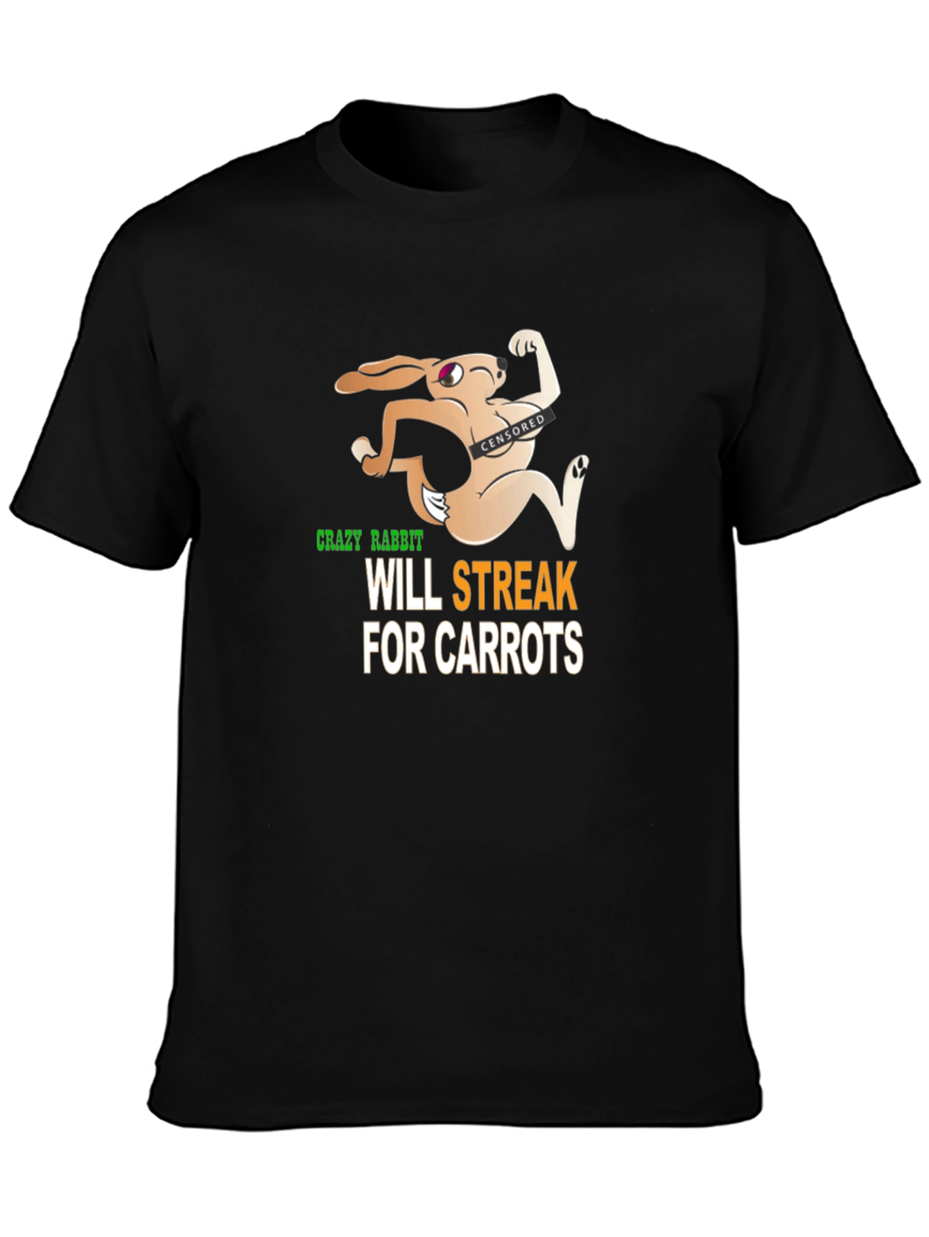 Crazy Rabbit Will Streak For Carrots Graphic T-Shirt