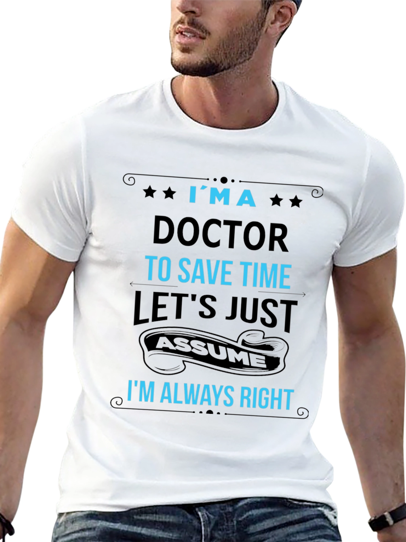 Im a Doctor T-Shirt Funny Medical Profession Tee