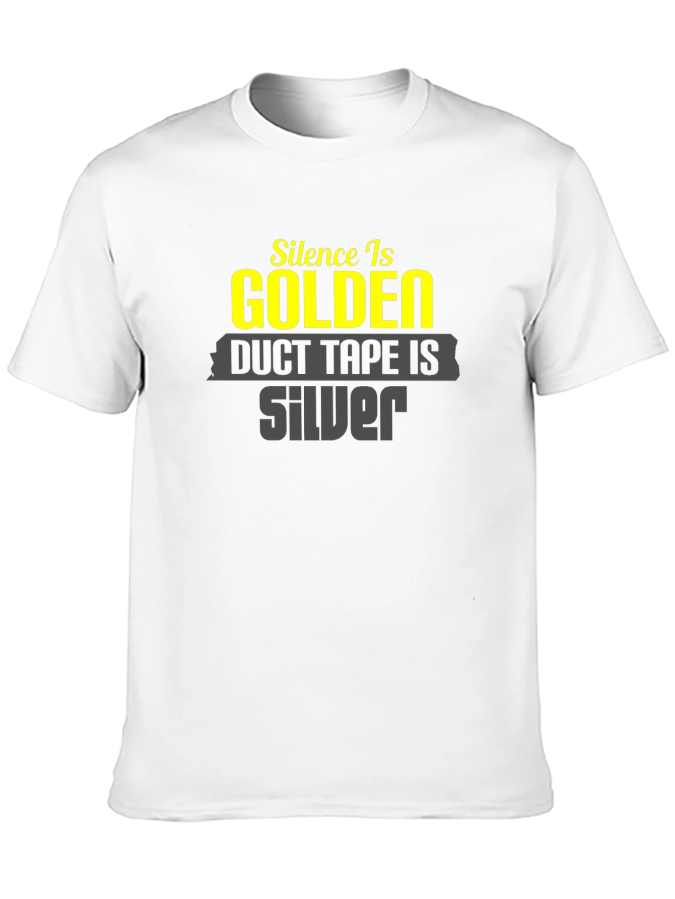 Funny Silence Golden Duct Tape Silver T-Shirt