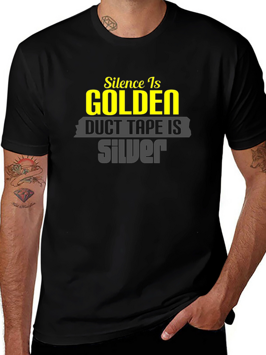 Funny Silence Golden Duct Tape Silver T-Shirt