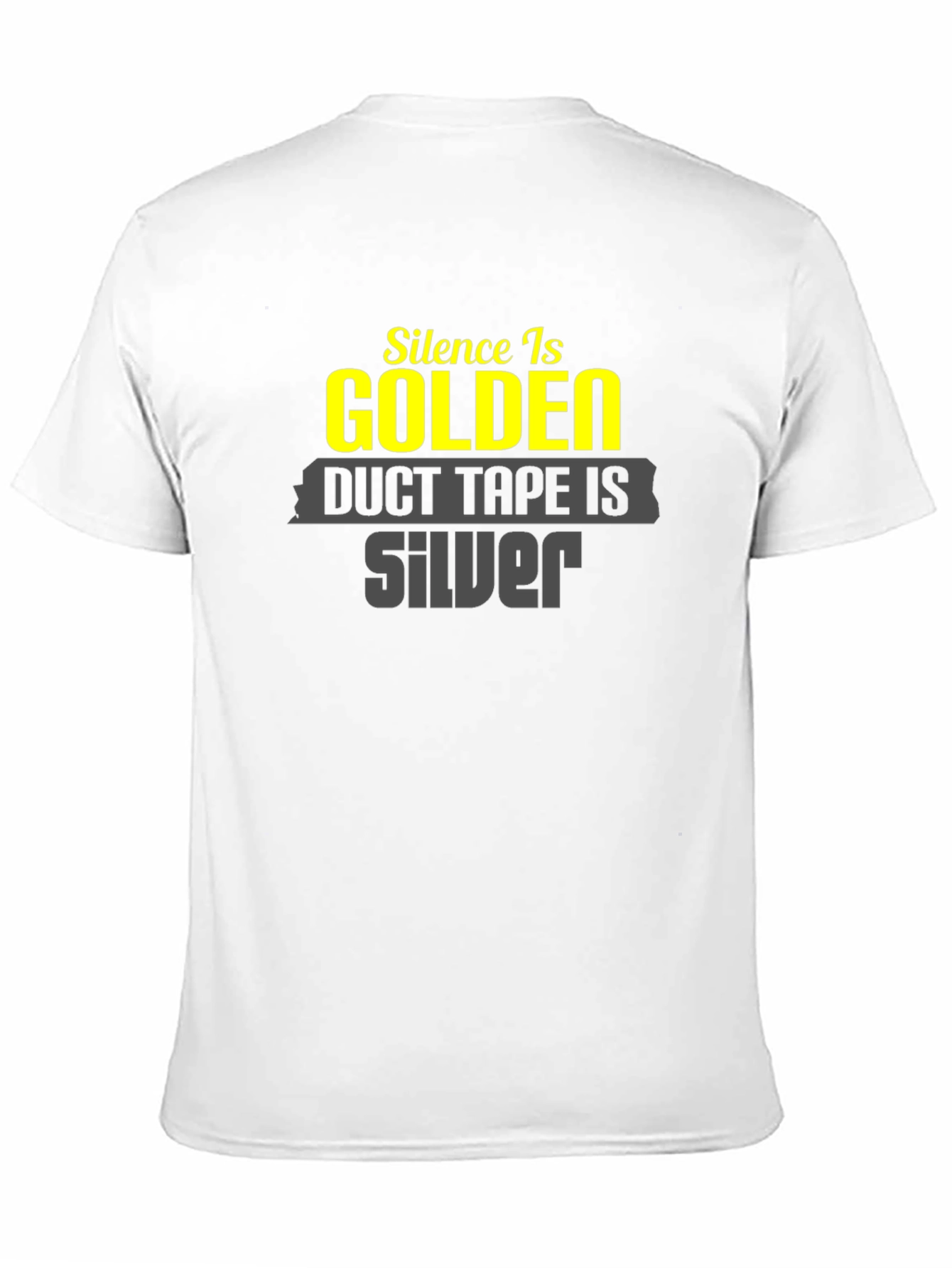 Funny Silence Golden Duct Tape Silver T-Shirt