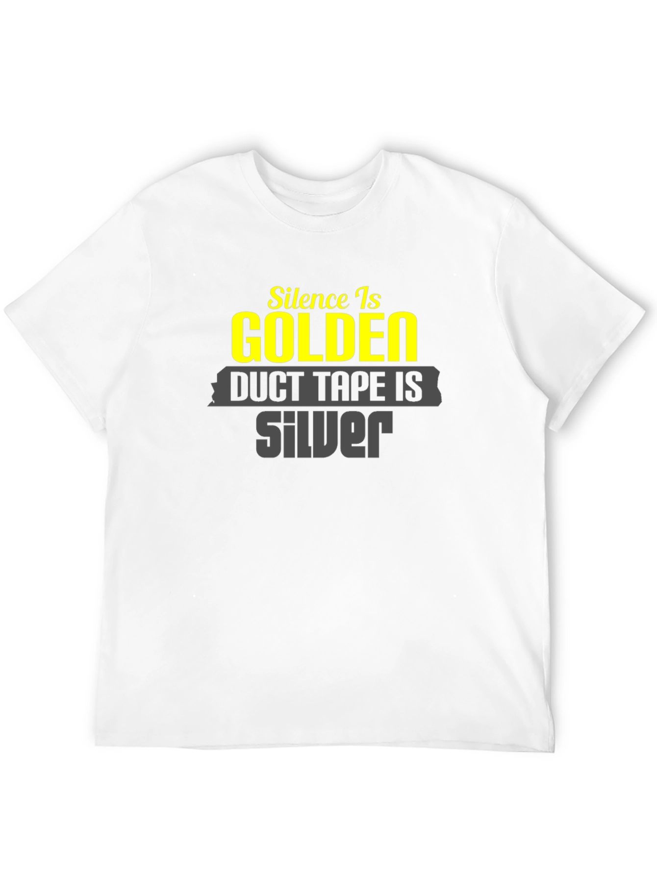 Funny Silence Golden Duct Tape Silver T-Shirt