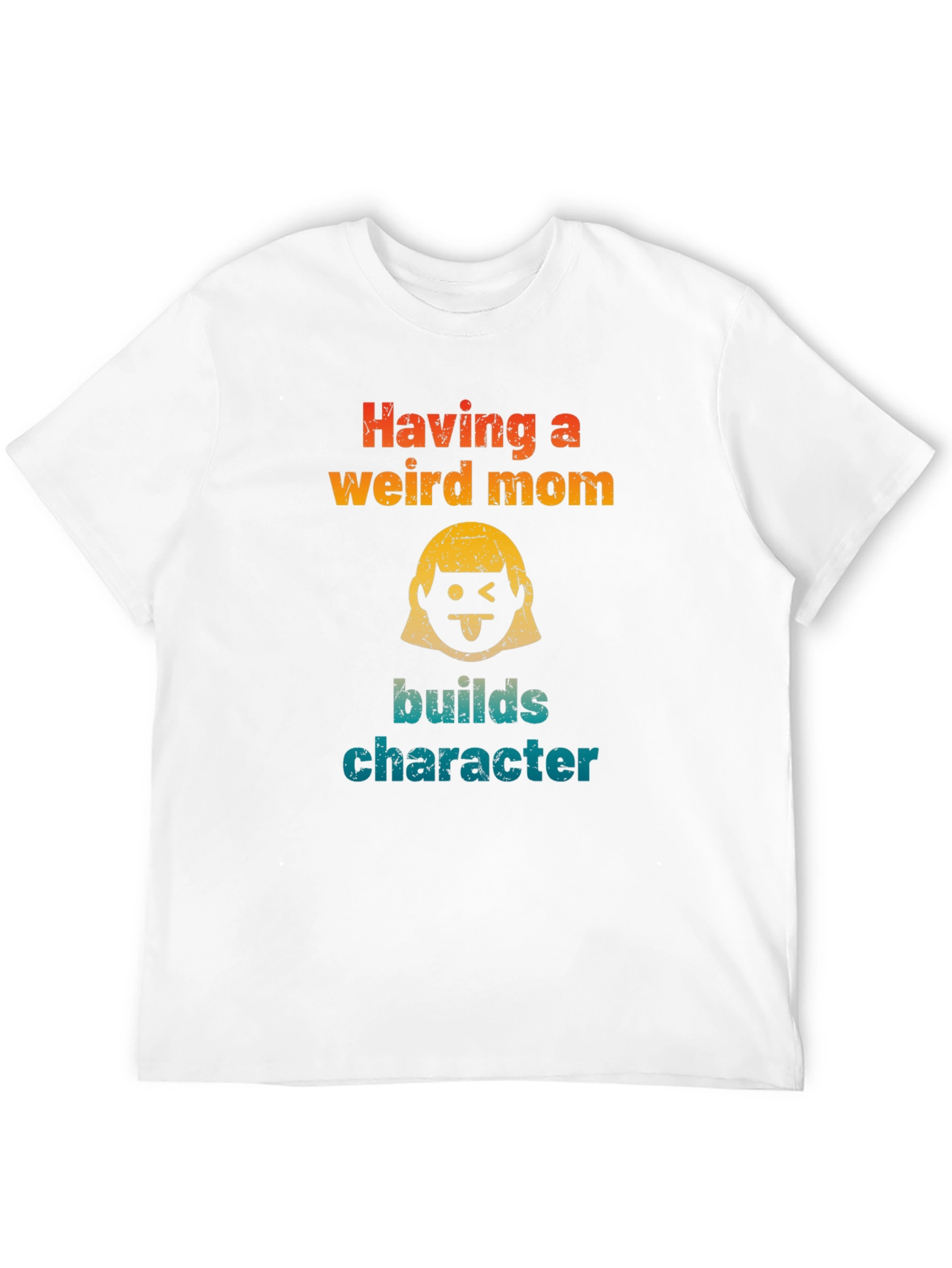 Having a Weird Mom T-Shirt - Funny Character Builder