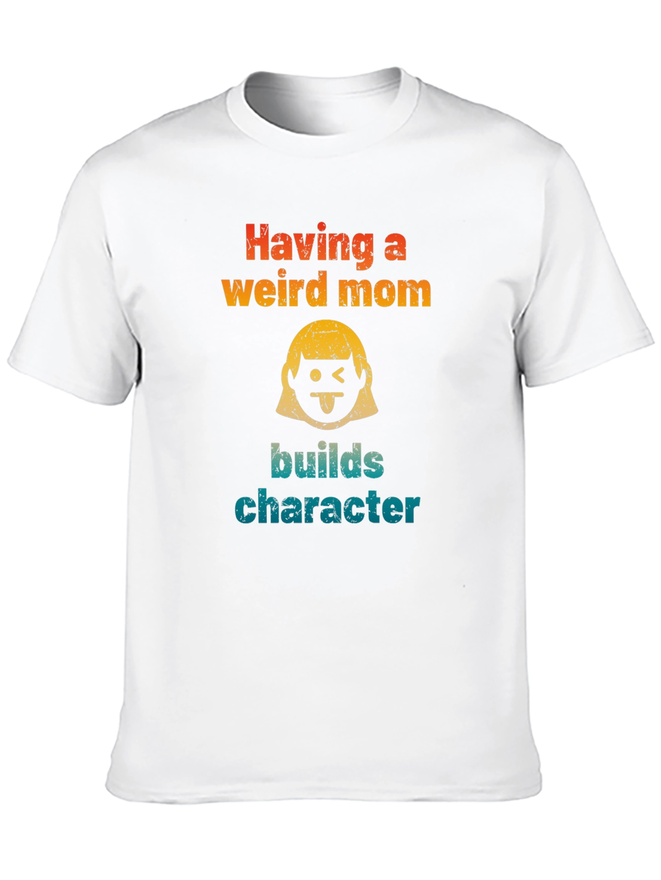Having a Weird Mom T-Shirt - Funny Character Builder