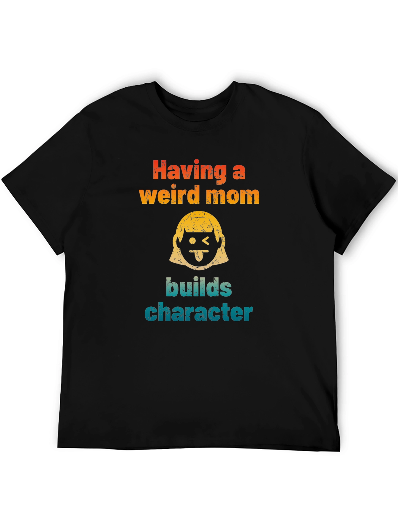 Having a Weird Mom T-Shirt - Funny Character Builder