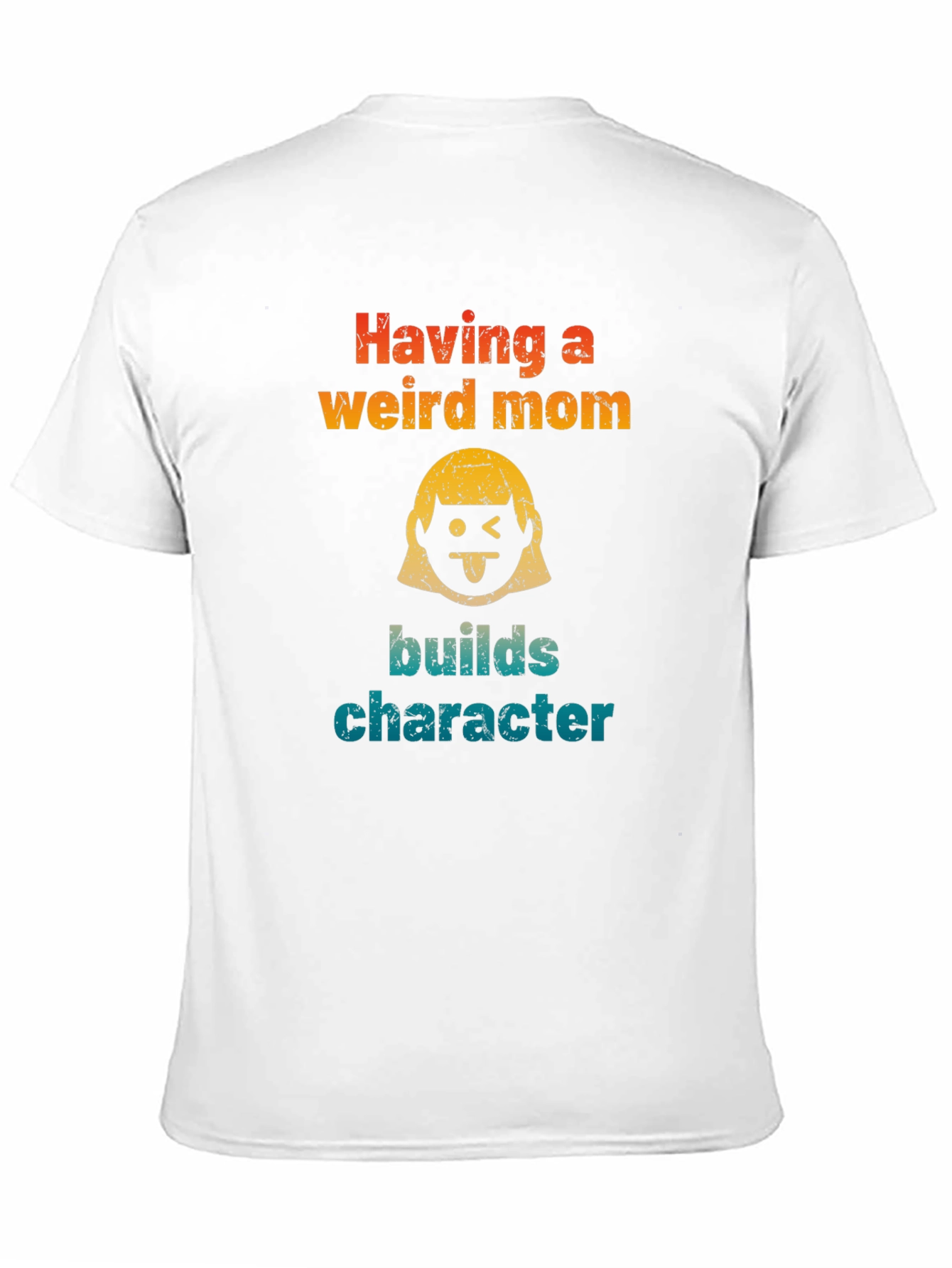 Having a Weird Mom T-Shirt - Funny Character Builder