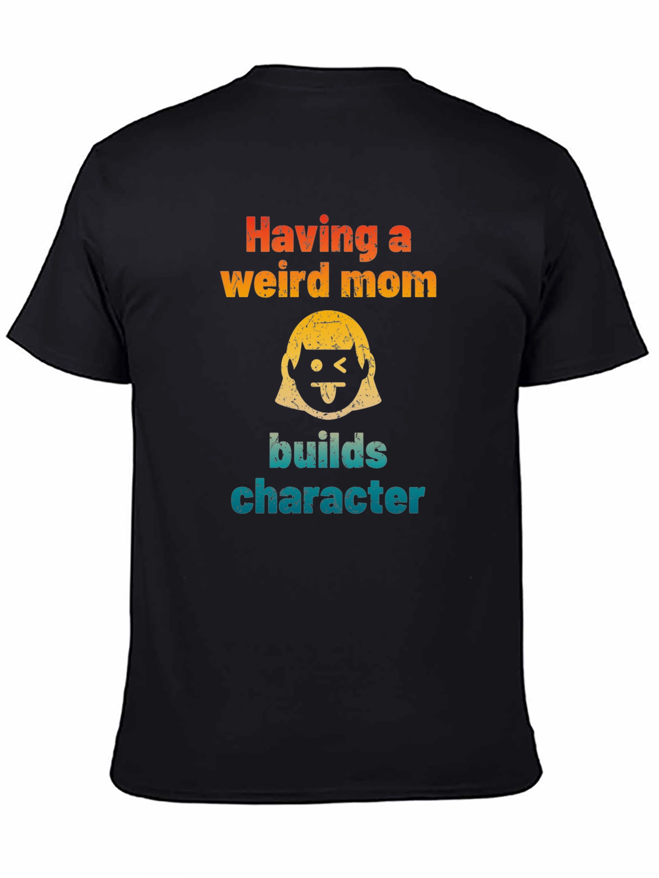 Having a Weird Mom T-Shirt - Funny Character Builder