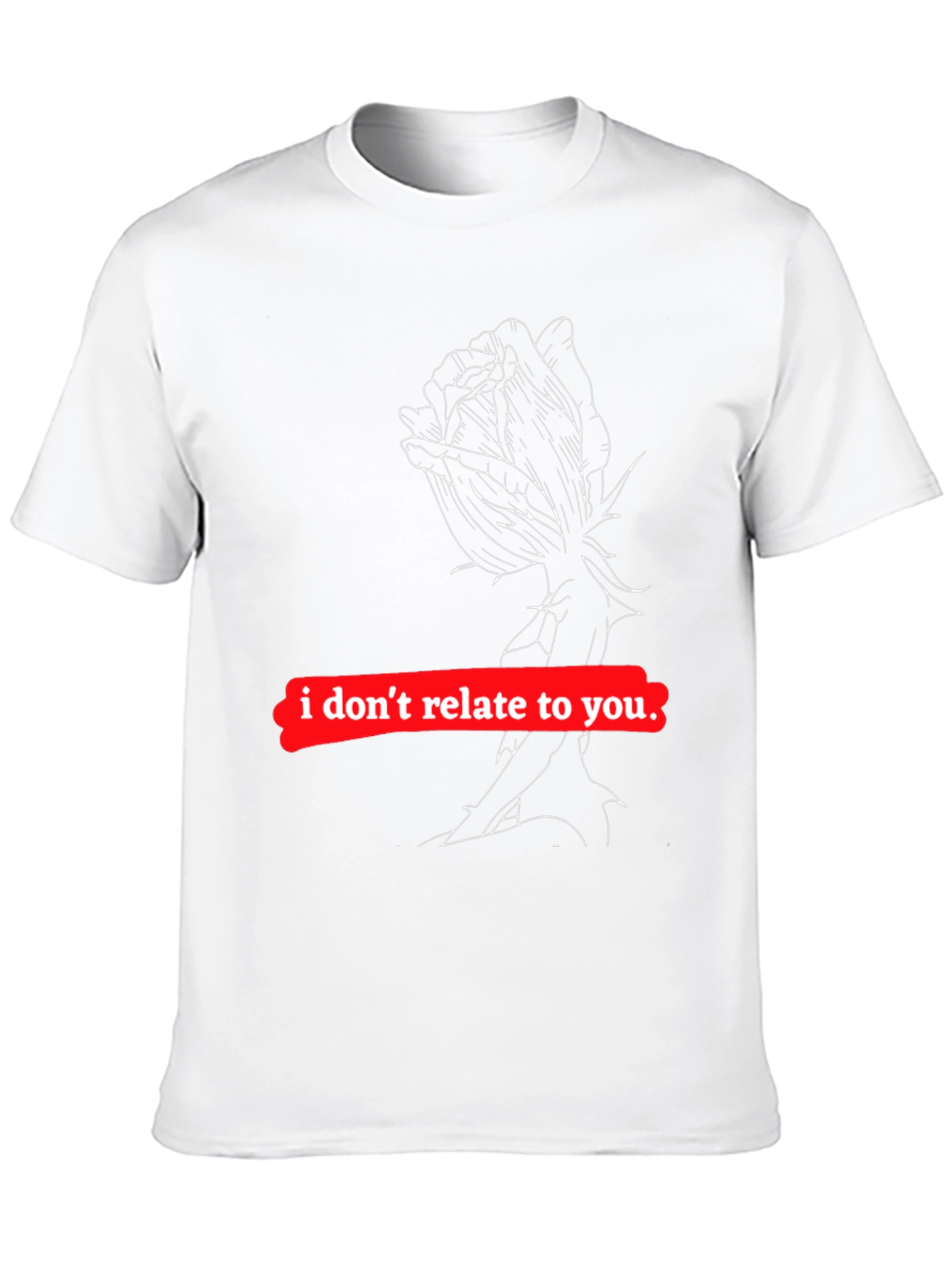 Edgy Graphic Tee - I Dont Relate to You