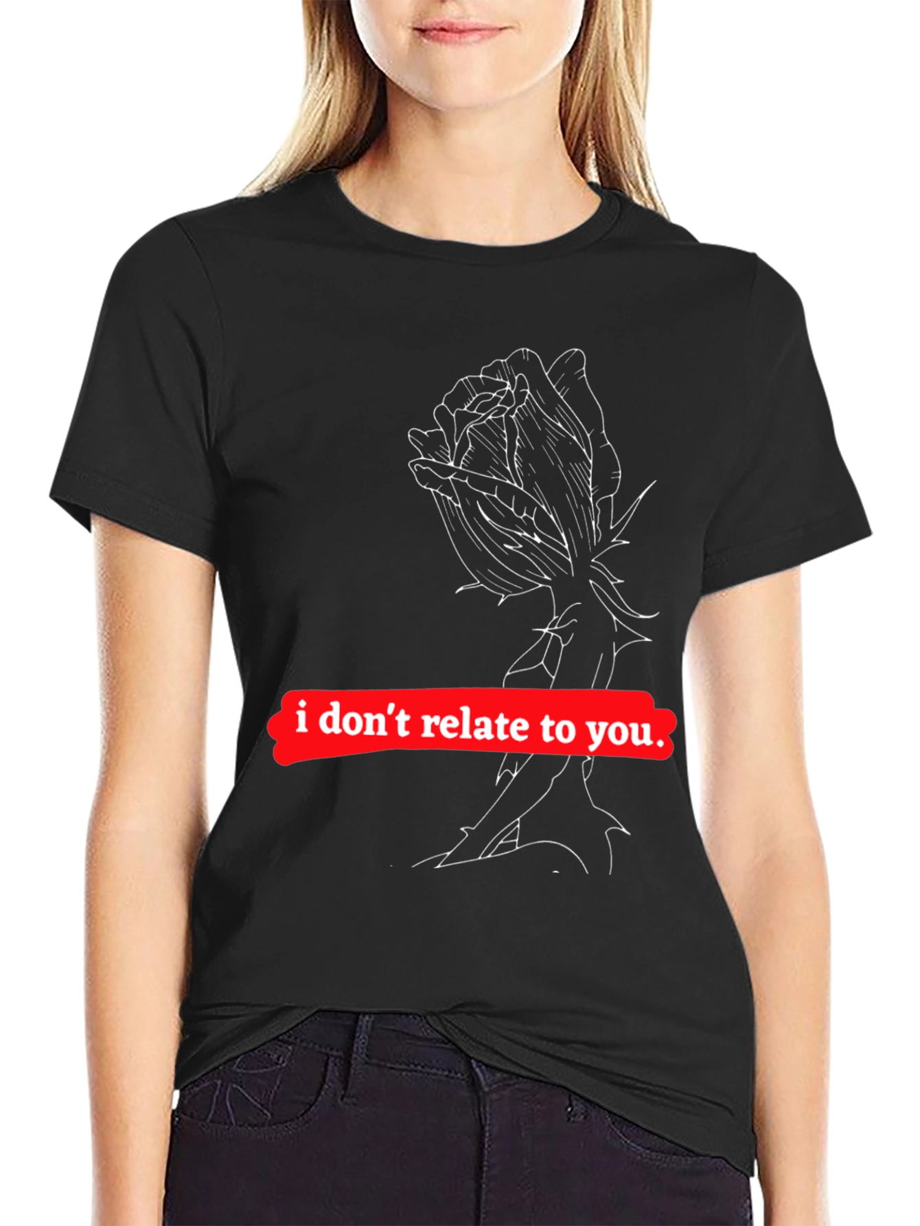 Edgy Graphic Tee - I Dont Relate to You