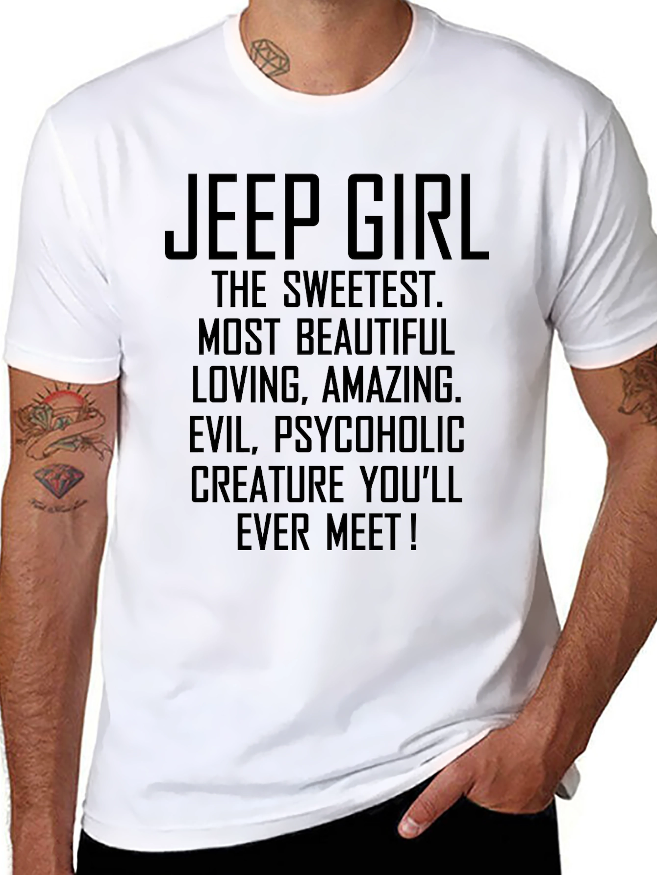 Jeep Girl T-Shirt: Sweetest Most Beautiful Creature!