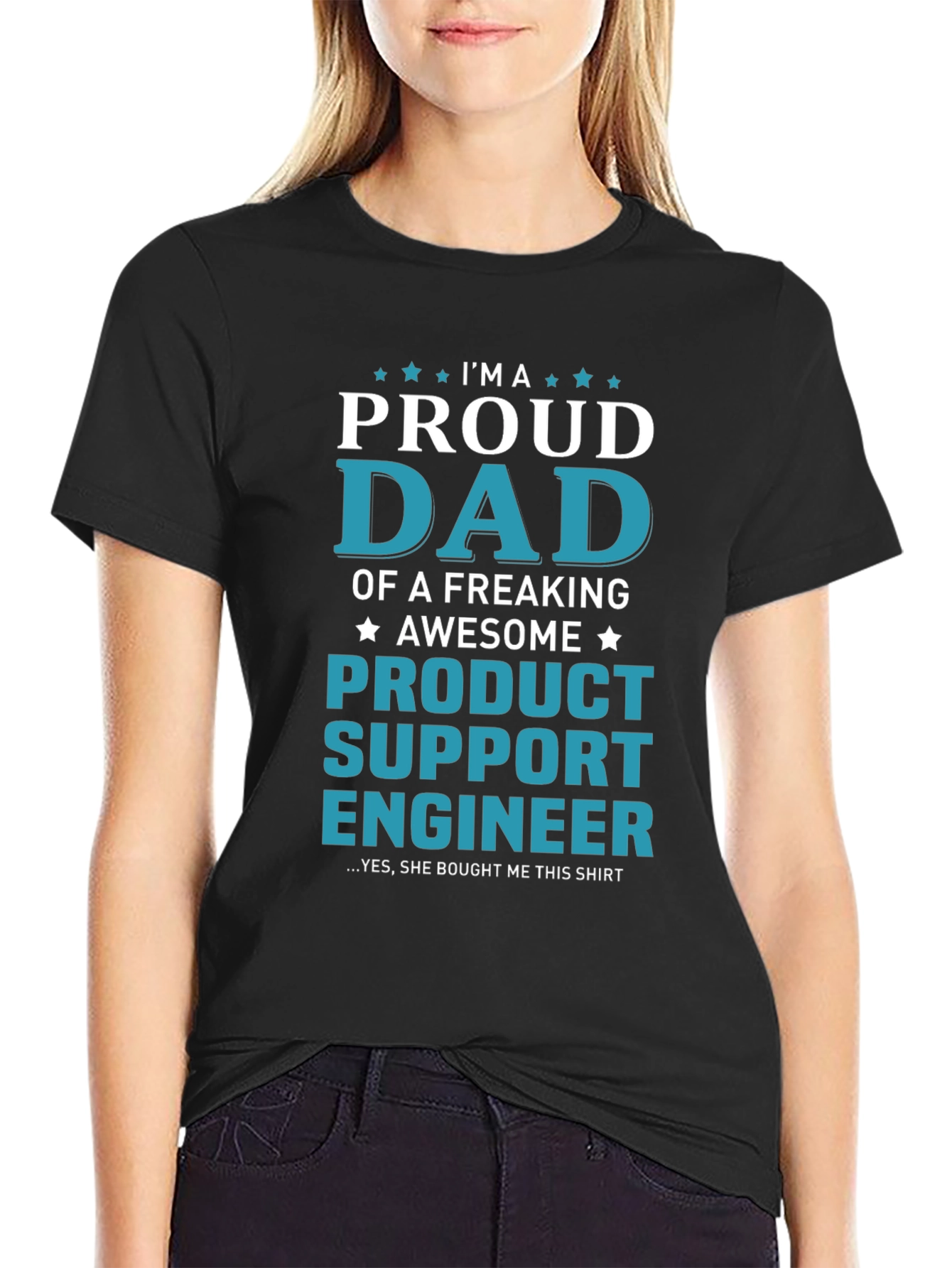 Proud Dad of a Product Support Engineer T-Shirt