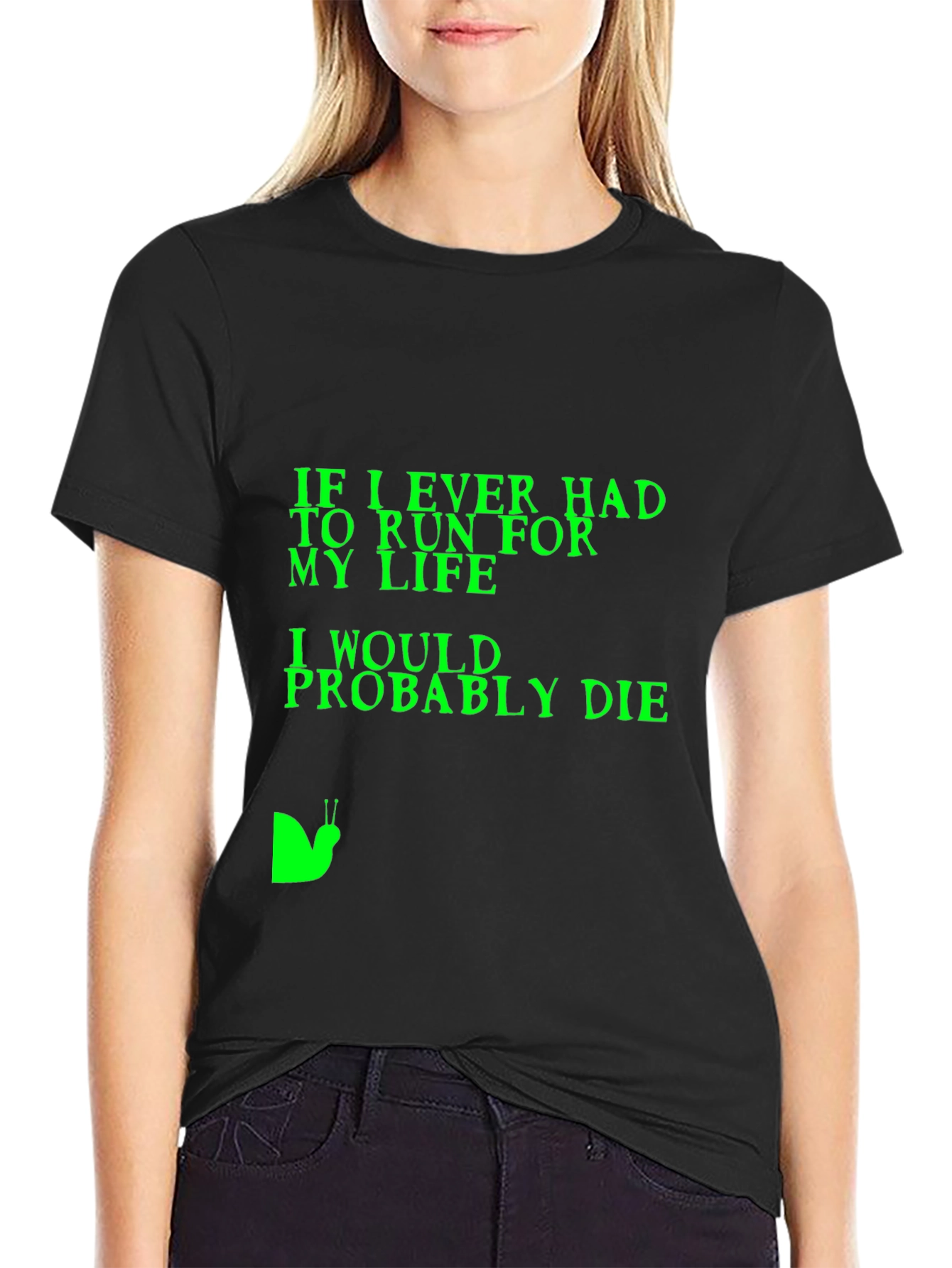 Humorous T-Shirt: If I Ever Had to Run