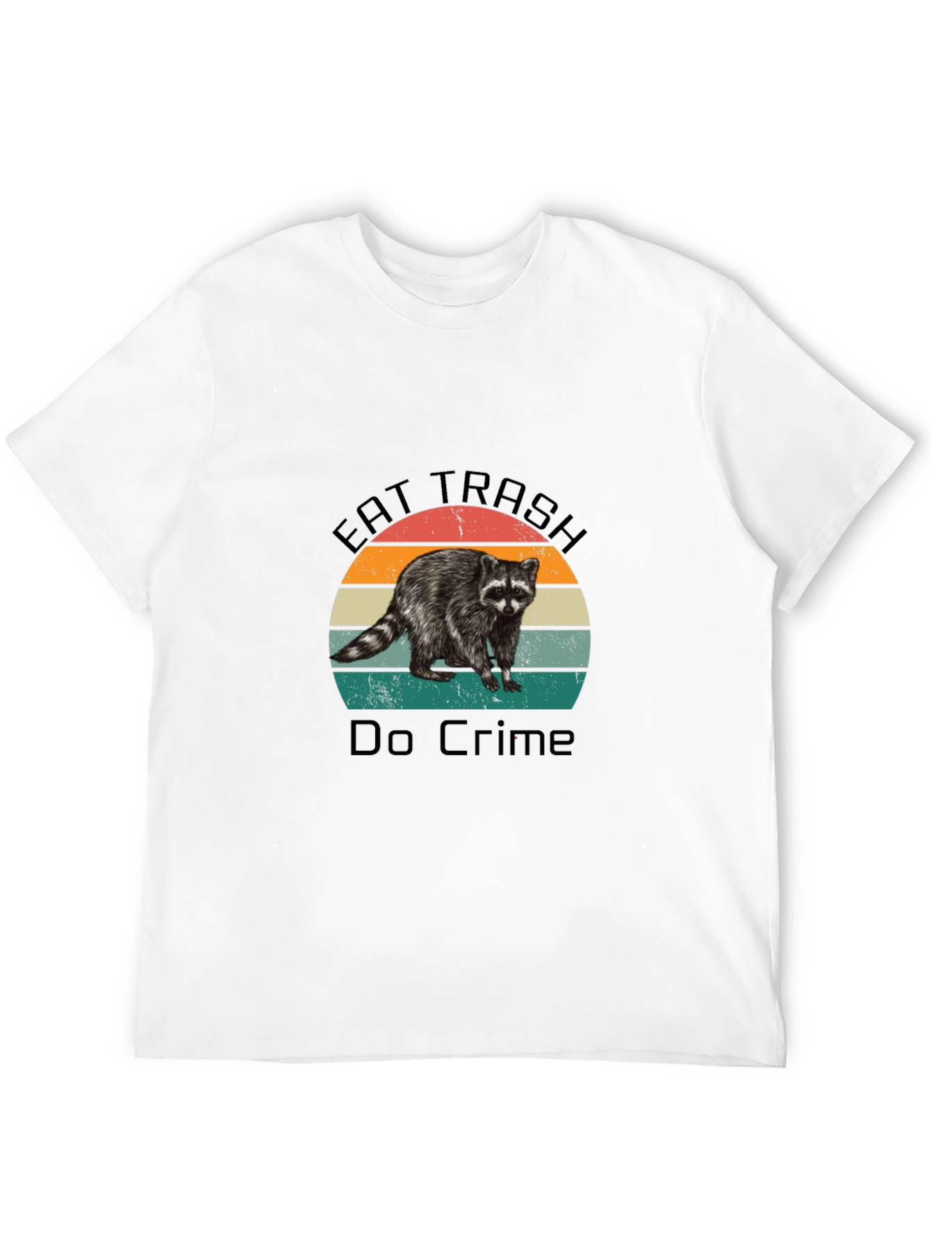 Eat Trash Do Crime Raccoon T-Shirt