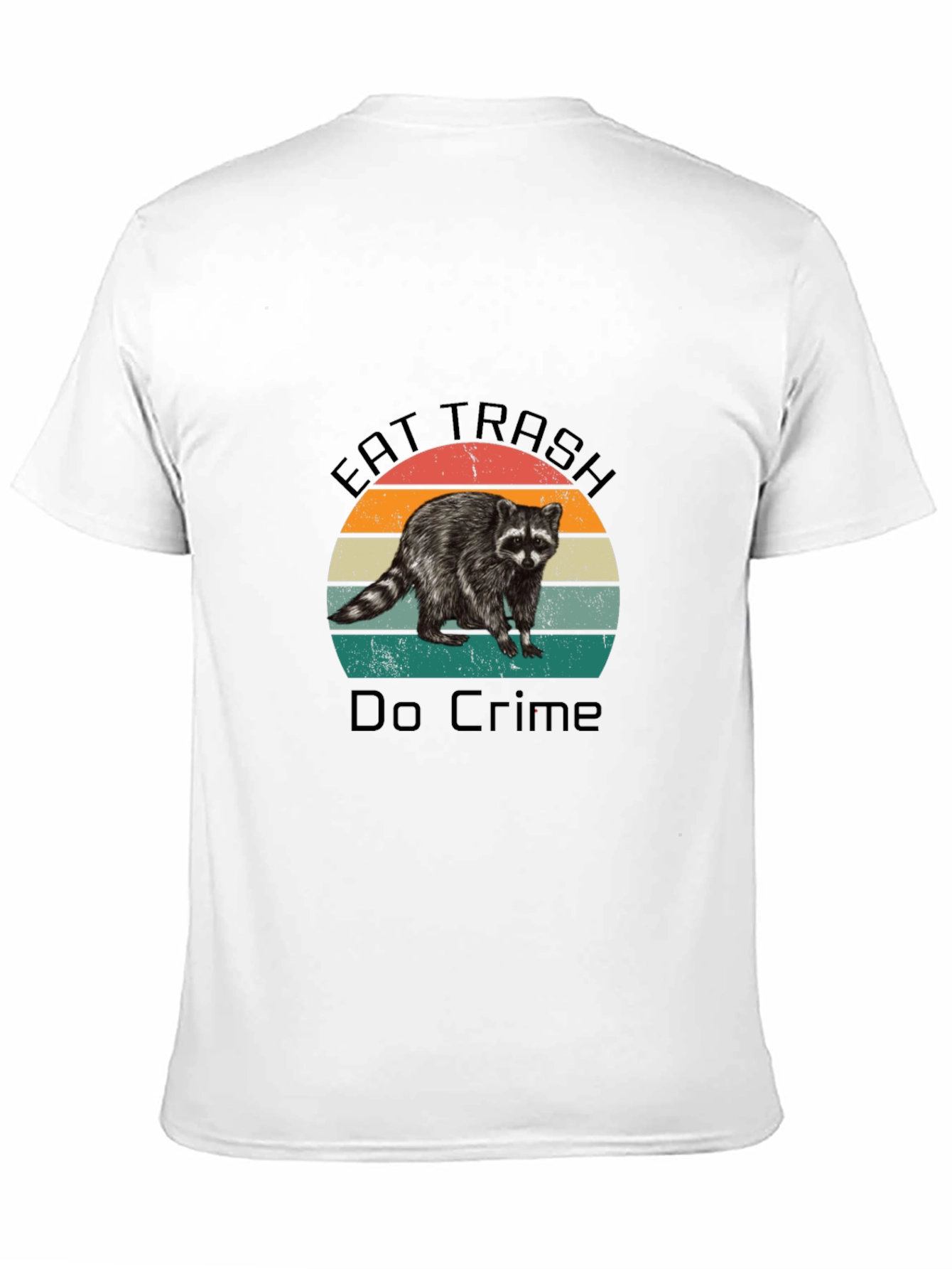 Eat Trash Do Crime Raccoon T-Shirt