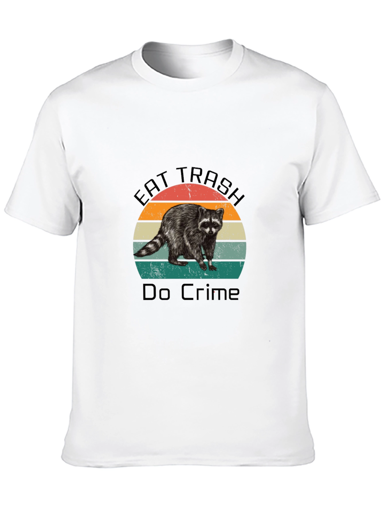 Eat Trash Do Crime Raccoon T-Shirt