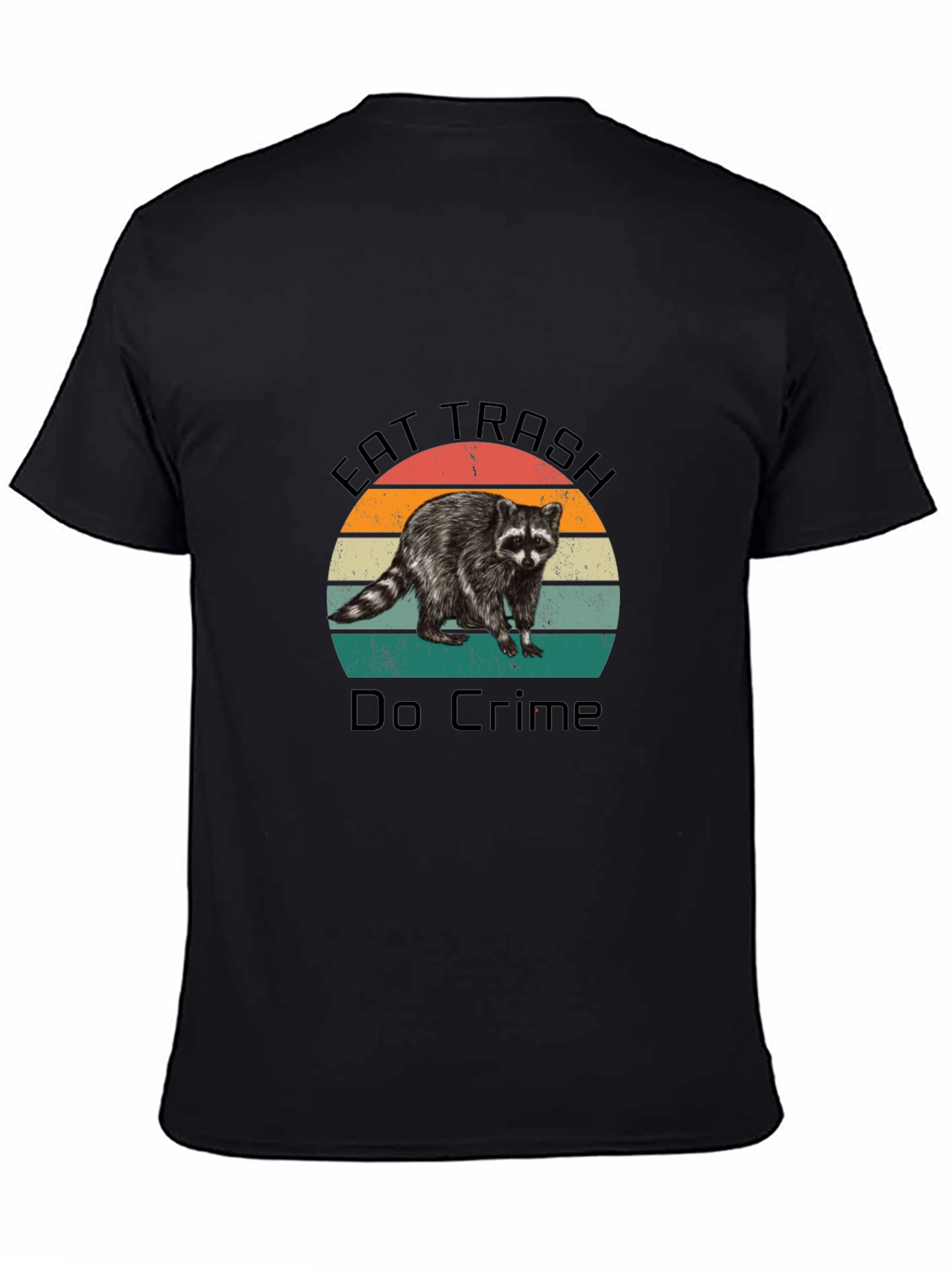 Eat Trash Do Crime Raccoon T-Shirt