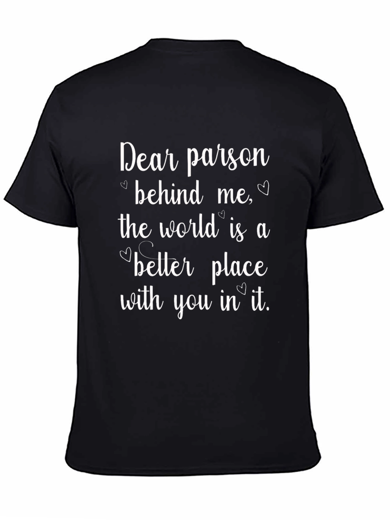 Dear Person Behind Me Graphic Tee
