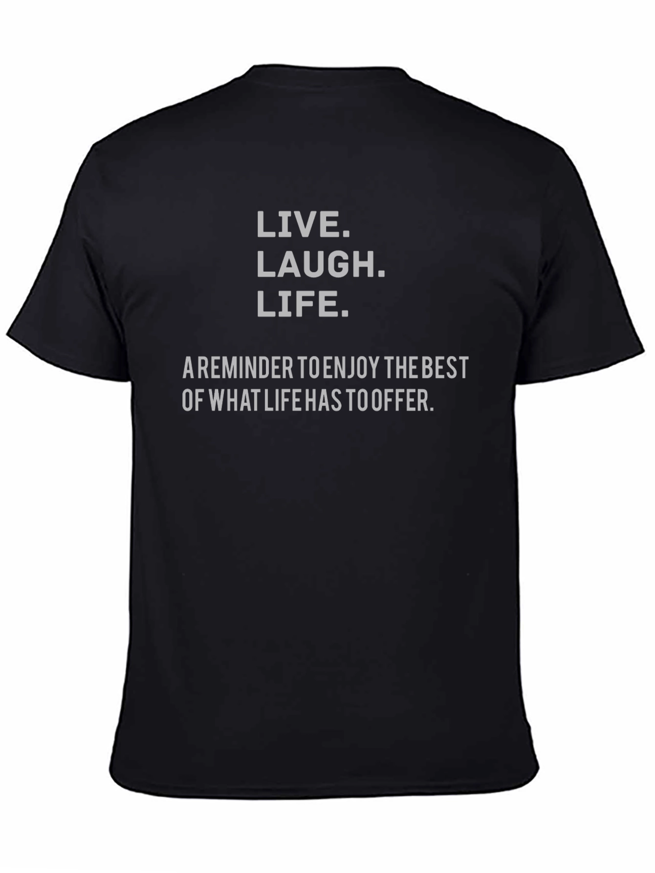 Live Laugh Life Graphic T-Shirt