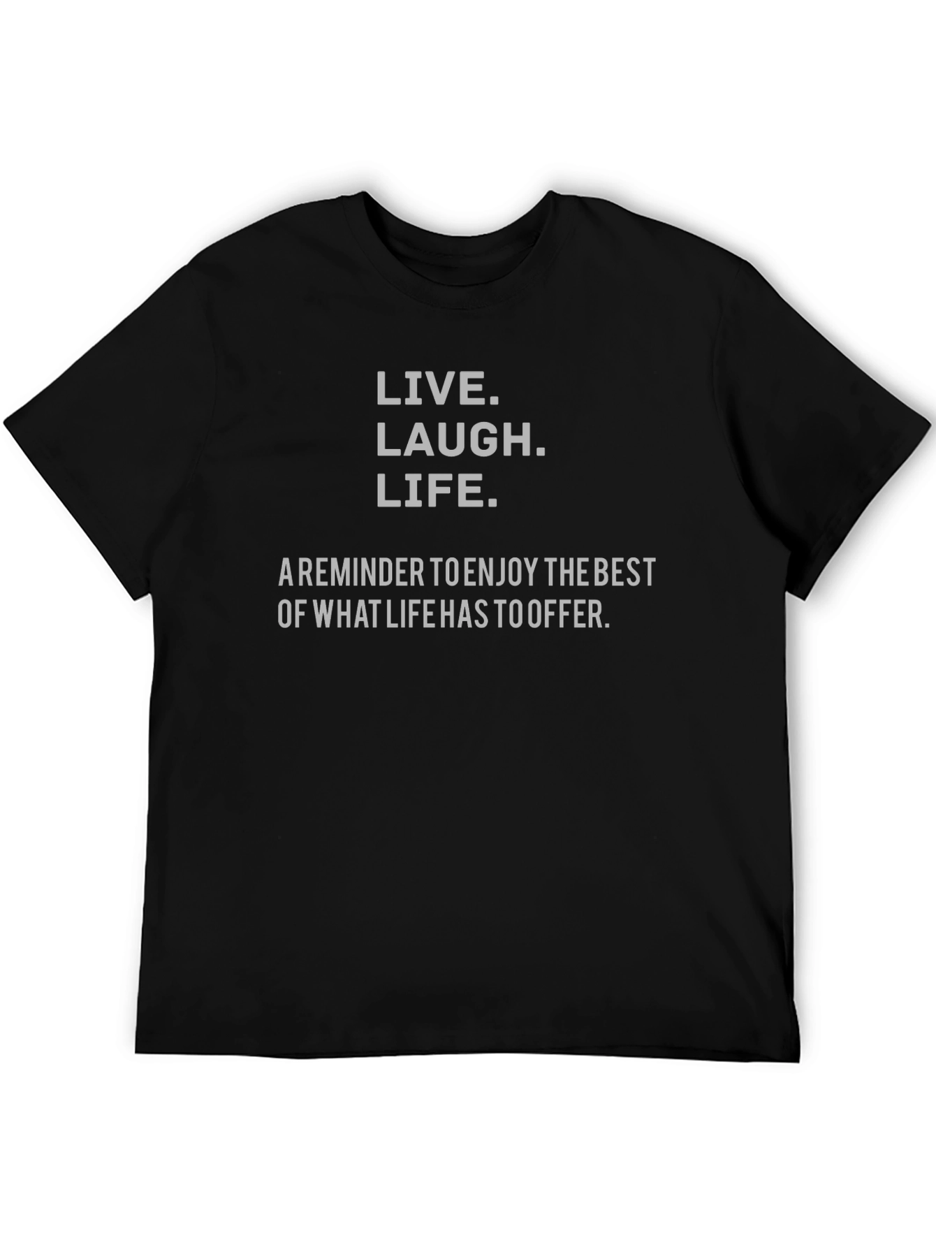Live Laugh Life Graphic T-Shirt