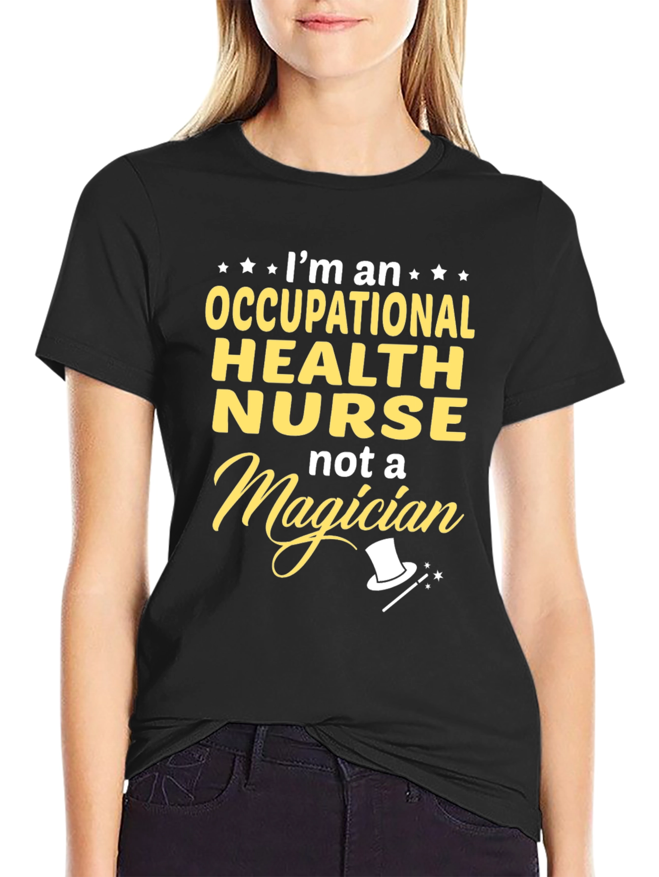 Occupational Health Nurse T-Shirt - Not a Magician
